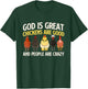God is Great Chickens - Farm Animal Poultry Owner Farming T-Shirt - T-Shirt | Forest