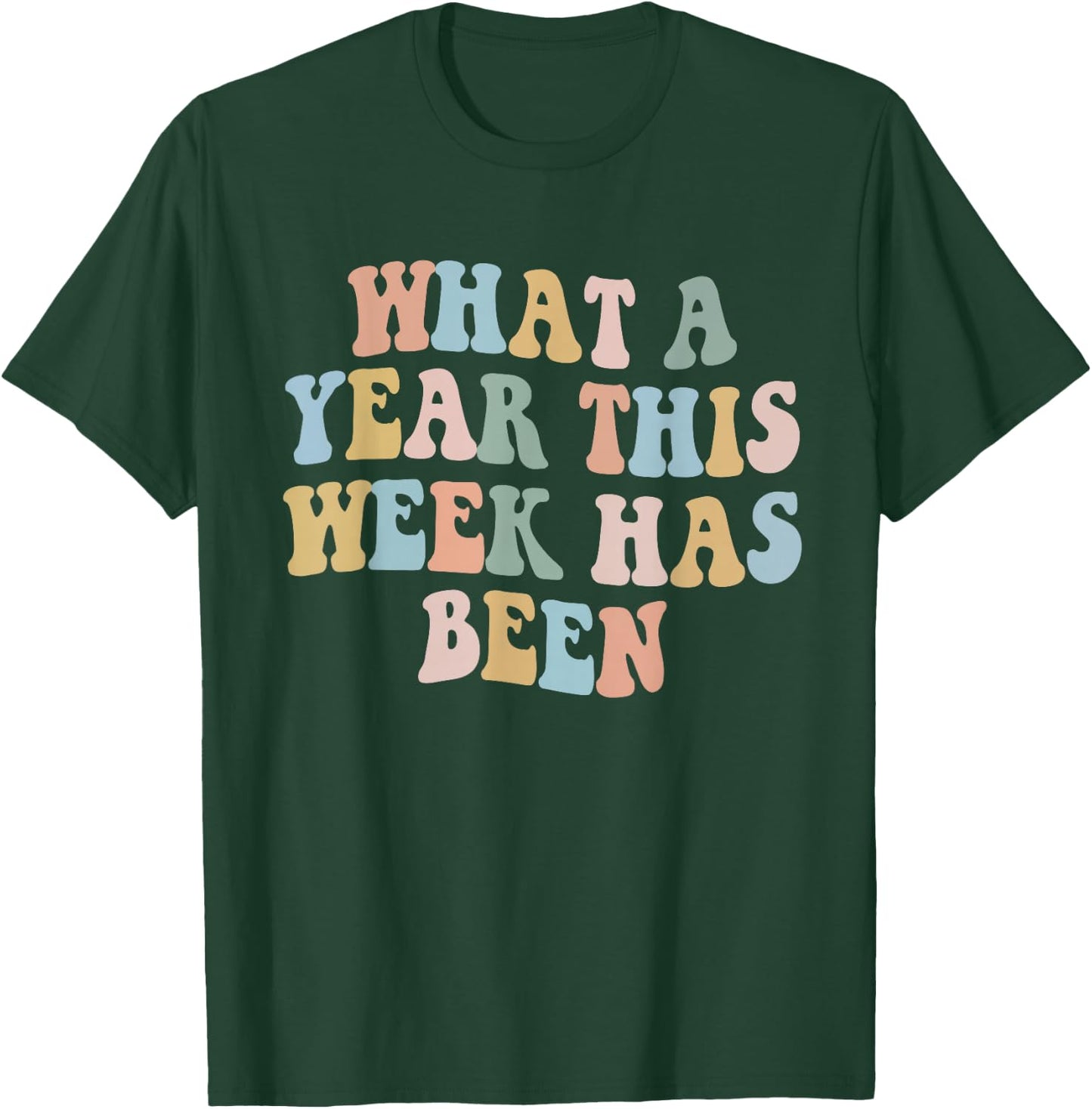 groovy What A Year This Week Has Been T-Shirt - T-Shirt | Forest