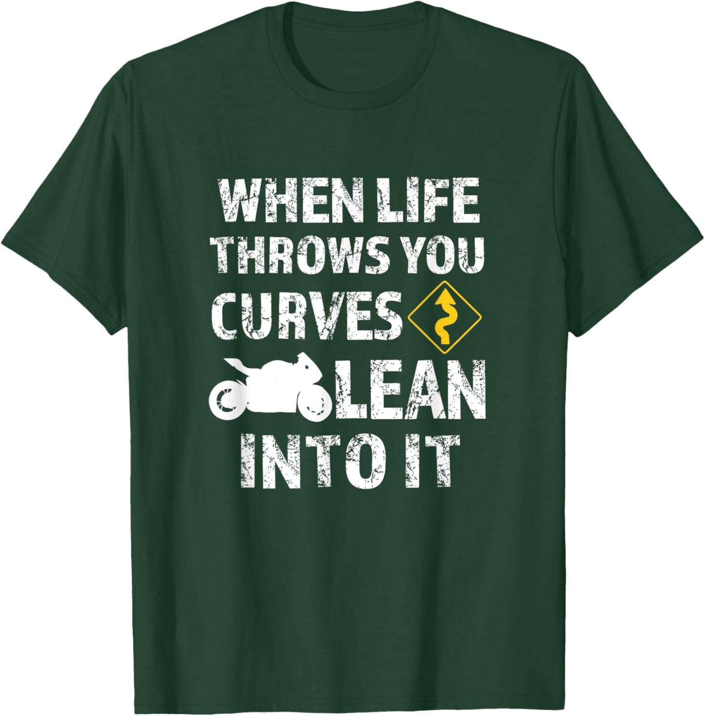 When life throws you curves lean into it - Motorcycle Shirt T-Shirt - T-Shirt | Forest