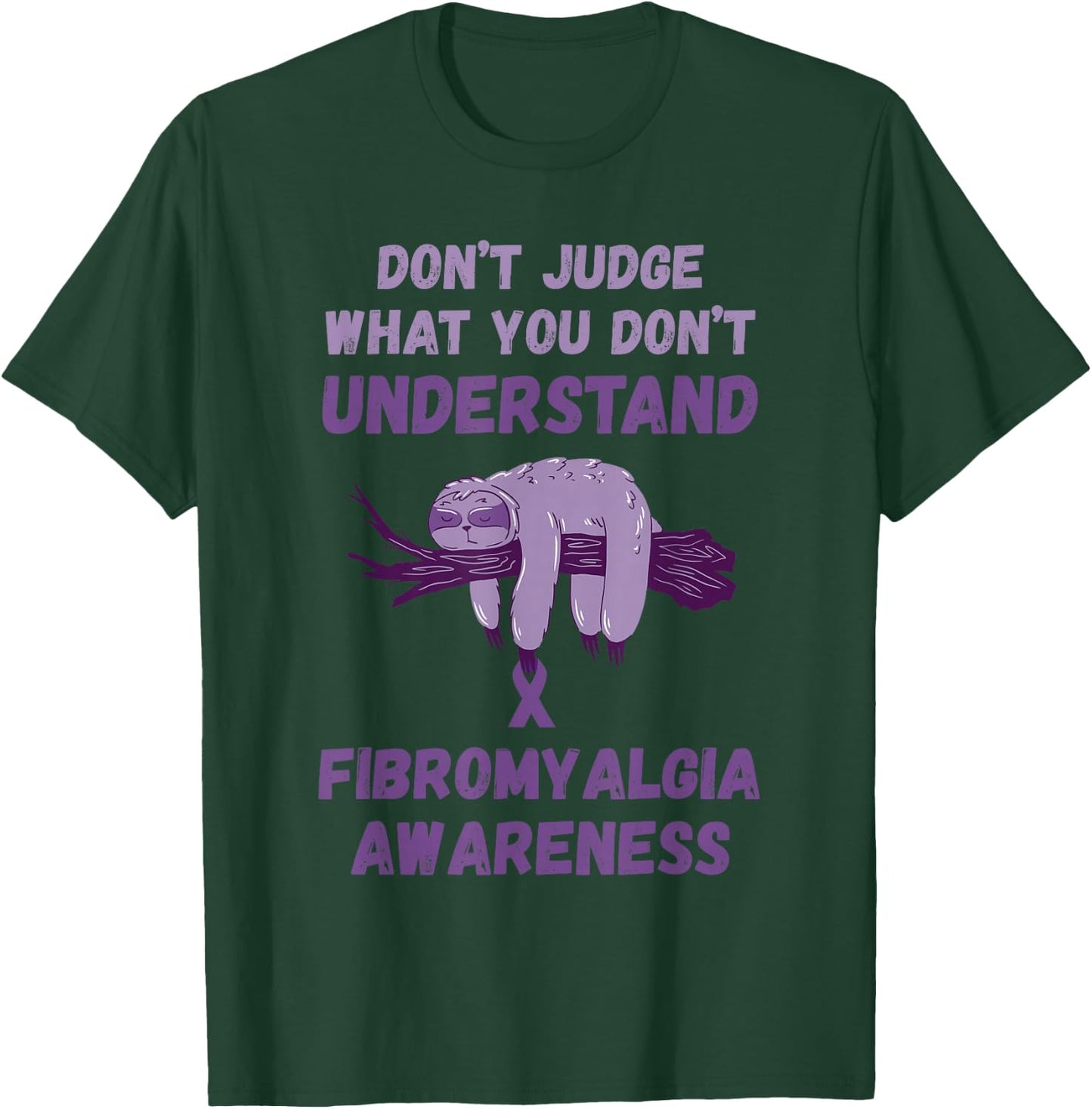 Fibromyalgia Awareness Don't Judge Sloth Purple Ribbon T-Shirt - T-Shirt | Forest