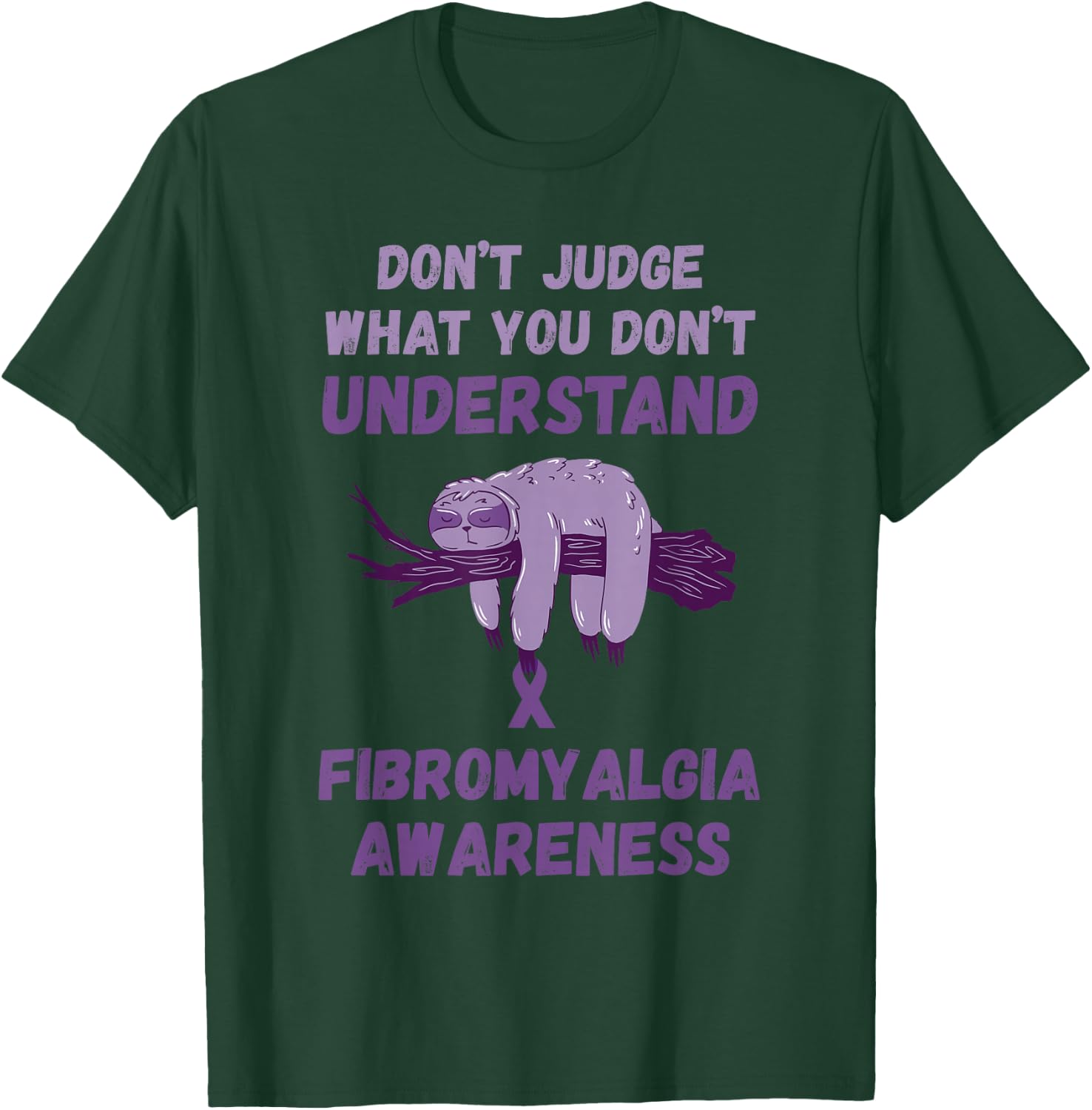 Fibromyalgia Awareness Don't Judge Sloth Purple Ribbon T-Shirt - T-Shirt | Forest