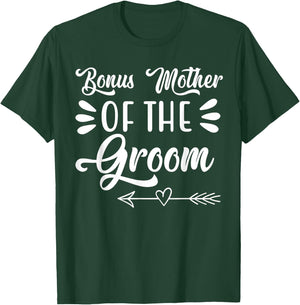 Bonus Mother Of The Groom Wedding Party Family Bridal Shower T-Shirt - T-Shirt | Forest