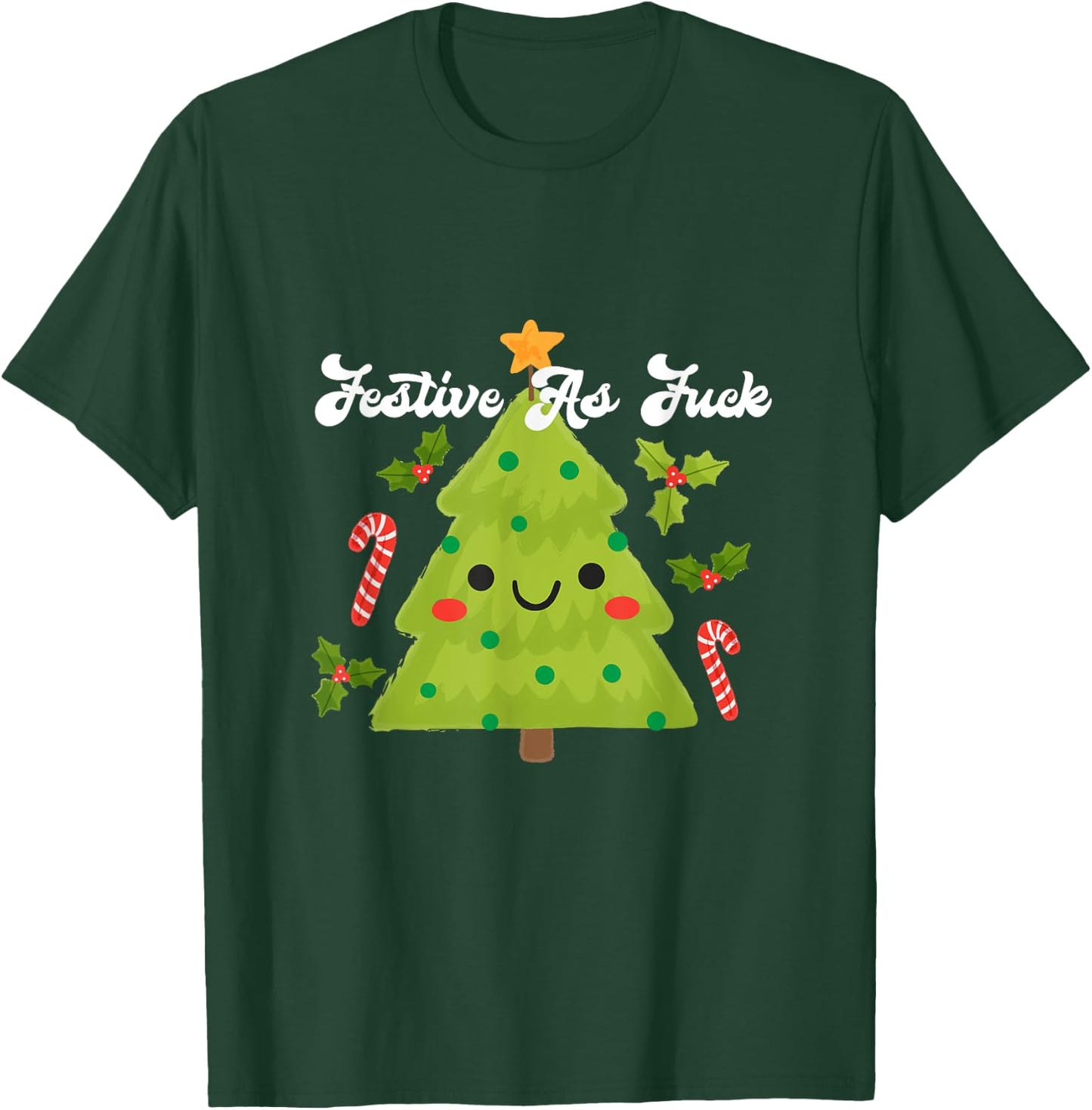 Festive As Fuck Funny Christmas Tree T-Shirt - T-Shirt | Forest