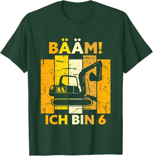 Children's Bäm! Ich bin 6 6 Years Boy 6th Birthday Digger , black T-Shirt - T-Shirt | Forest