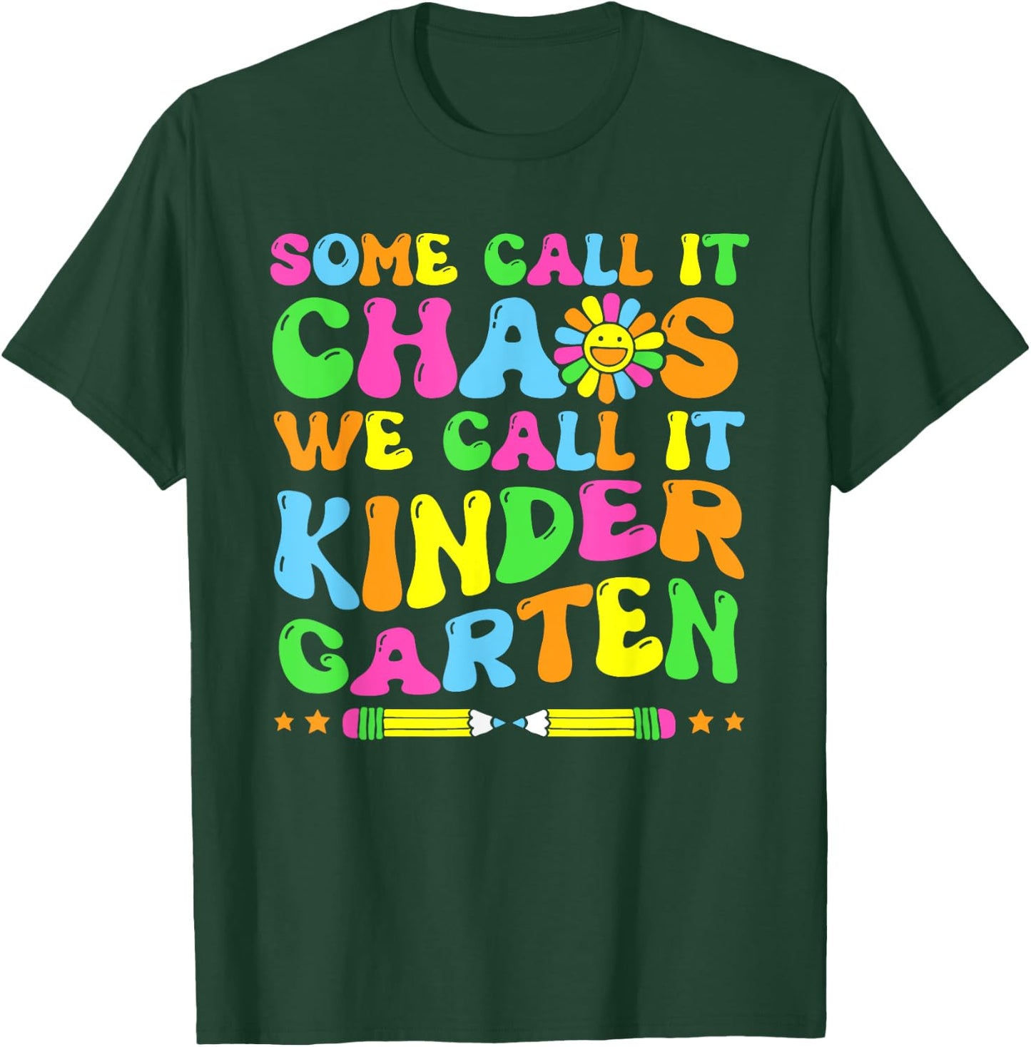 Groovy Some Call It Chaos We Call It Kindergarten Teacher T-Shirt - T-Shirt | Forest