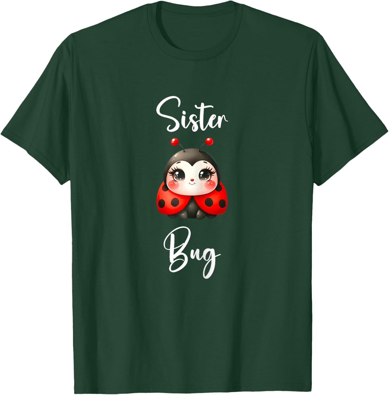 Ladybug Shirt for Sister Funny Cute Sister Bug T-Shirt - T-Shirt | Forest