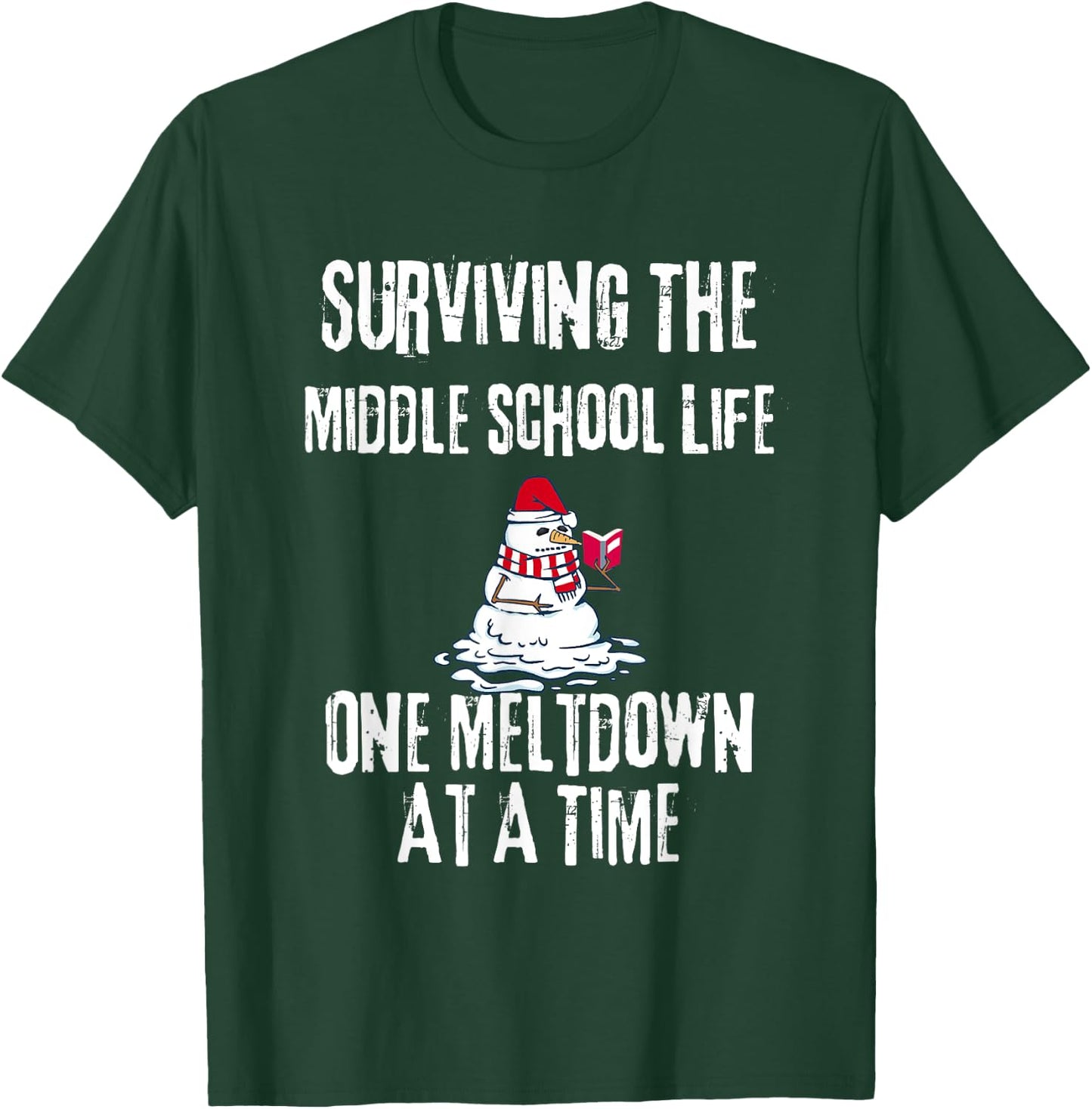 Surviving The Middle School Life One Meltdown Christmas T-Shirt - T-Shirt | Forest