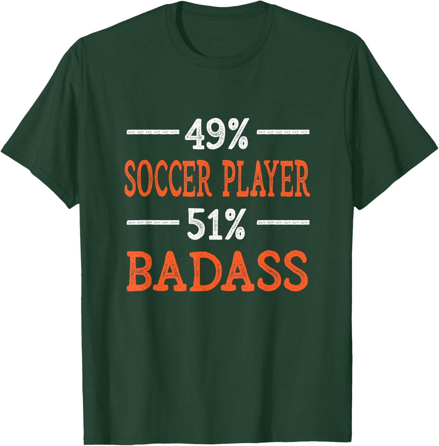 Soccer Player Badass Funny Soccer Game Humor Soccer Lover T-Shirt - T-Shirt | Forest
