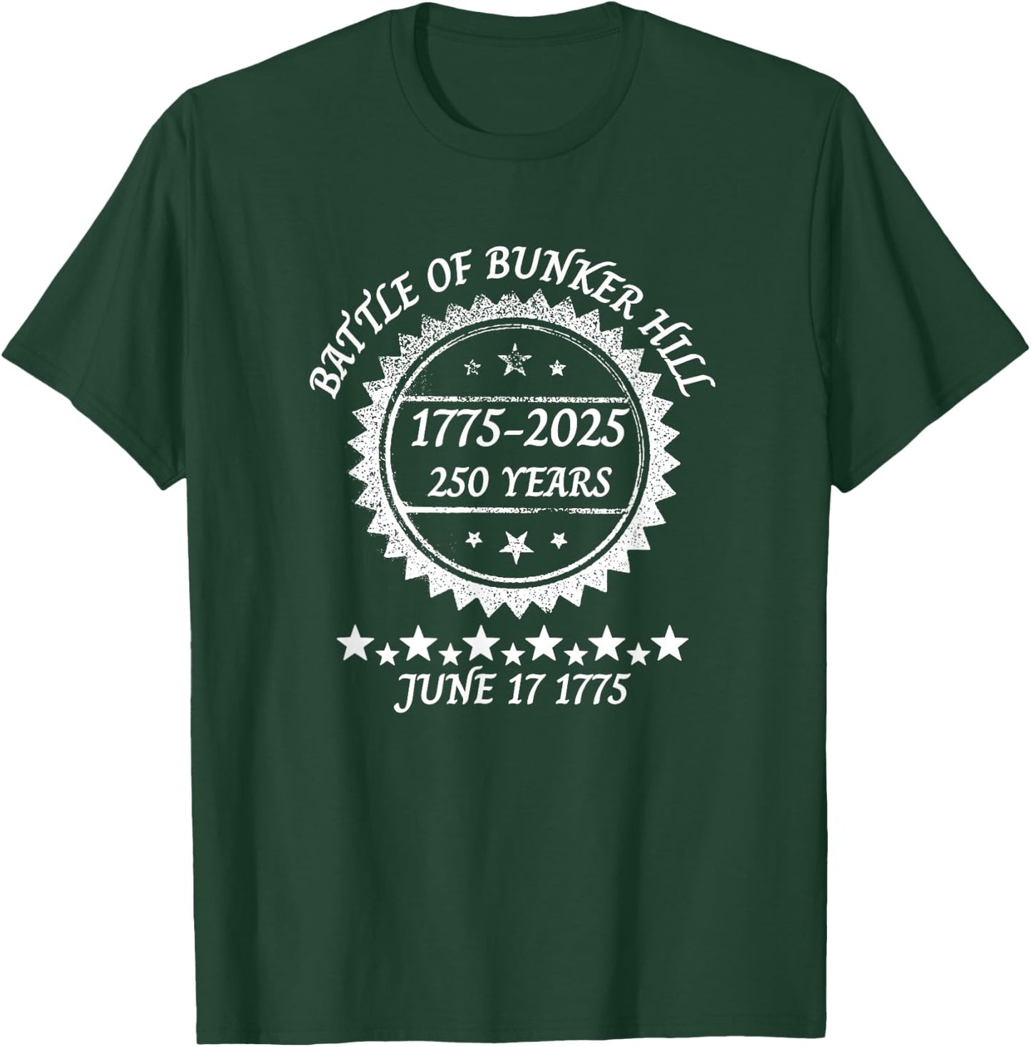 Revolutionary War Battle of Bunker Hill 250 Year Anniversary T-Shirt - T-Shirt | Forest