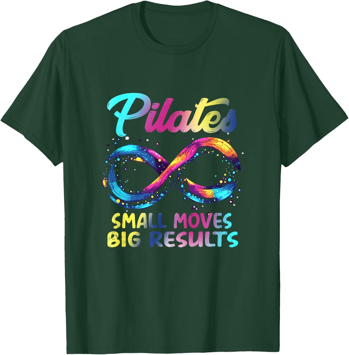 Pilates Small Moves Big Results T-Shirt - T-Shirt | Forest