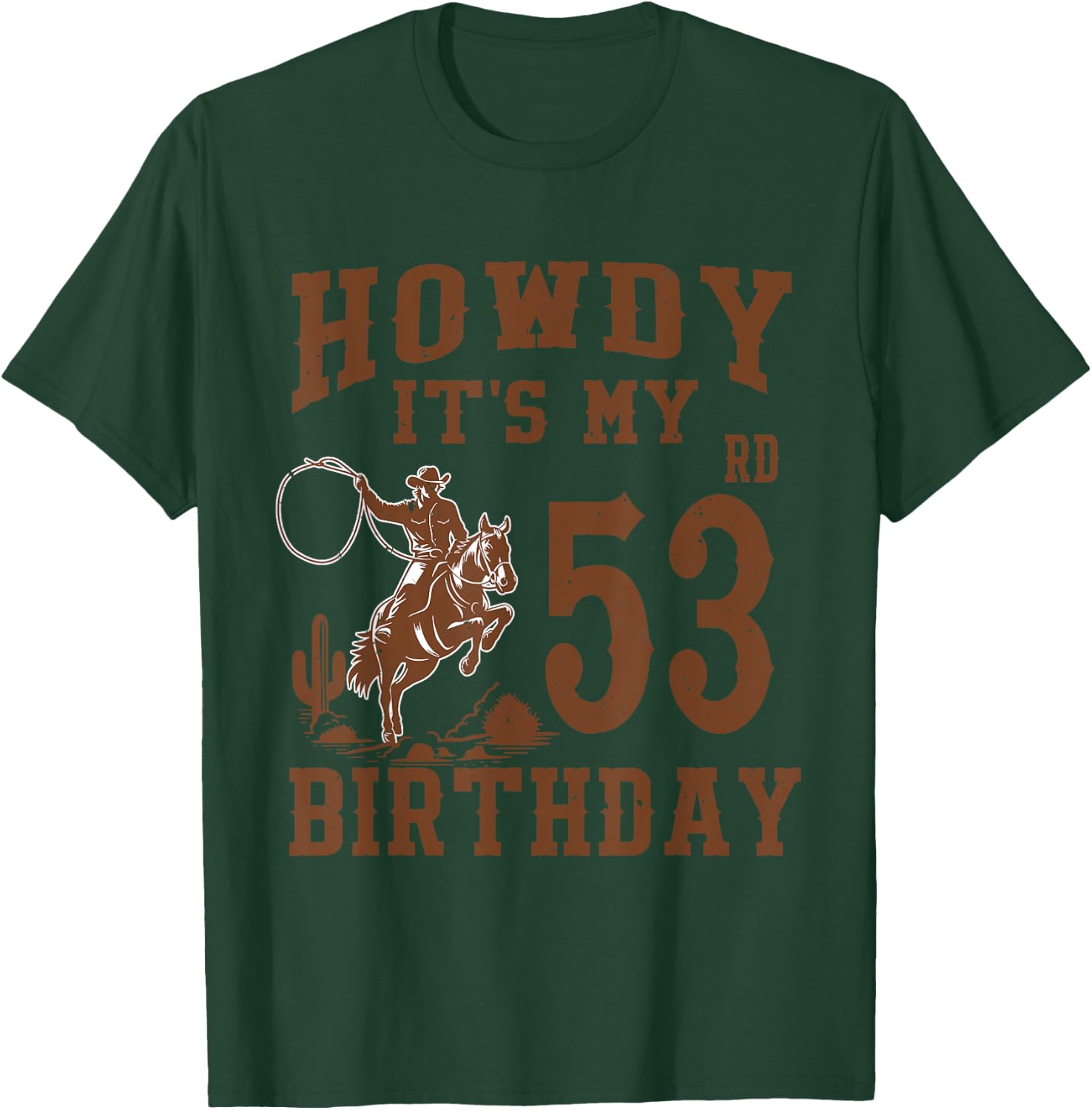 Howdy It's My 53rd Birthday Western Cowboy 53 Year Old Bday T-Shirt - T-Shirt | Forest