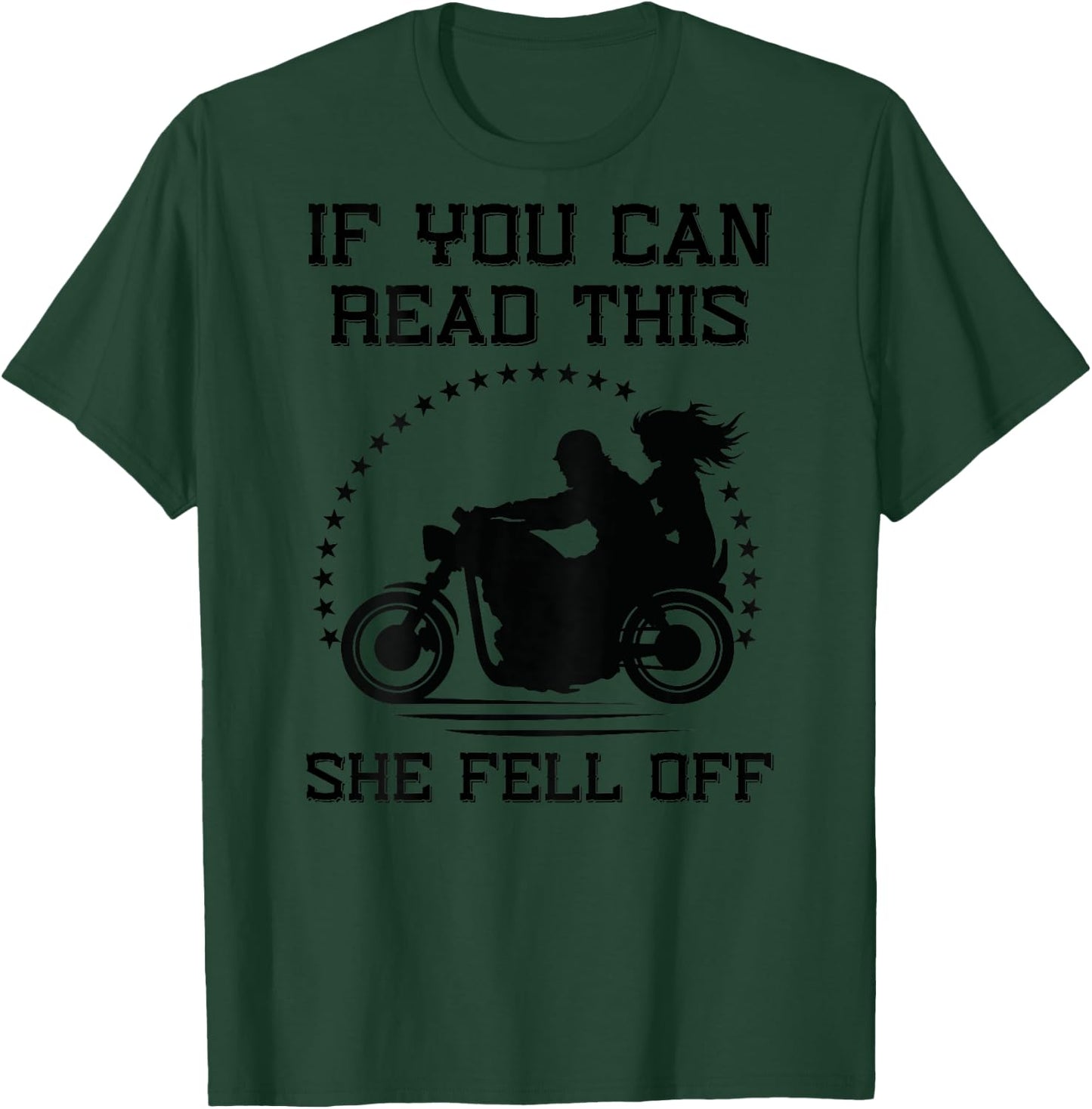 If You Can Read This She Fell Off - on back T-Shirt - T-Shirt | Forest