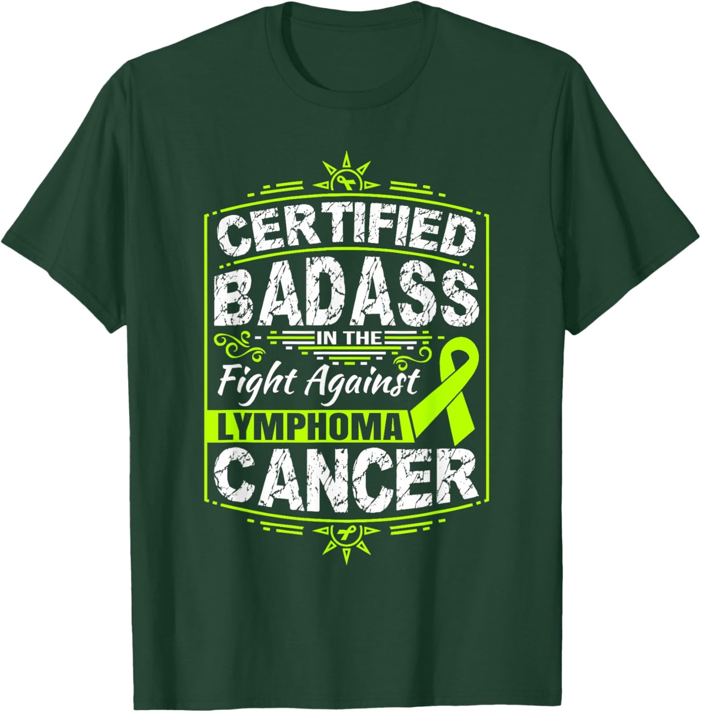 Certified Badass in the fight against Lymphoma Cancer T-Shirt - T-Shirt | Forest