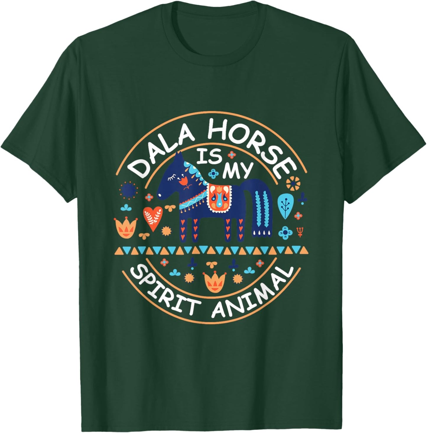Dala Horse is my spirit animal Quote for a Dala Horse fan T-Shirt - T-Shirt | Forest