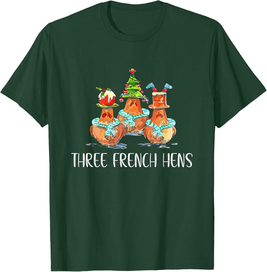 Funny Christmas Gift of Three French Hens T-Shirt - T-Shirt | Forest