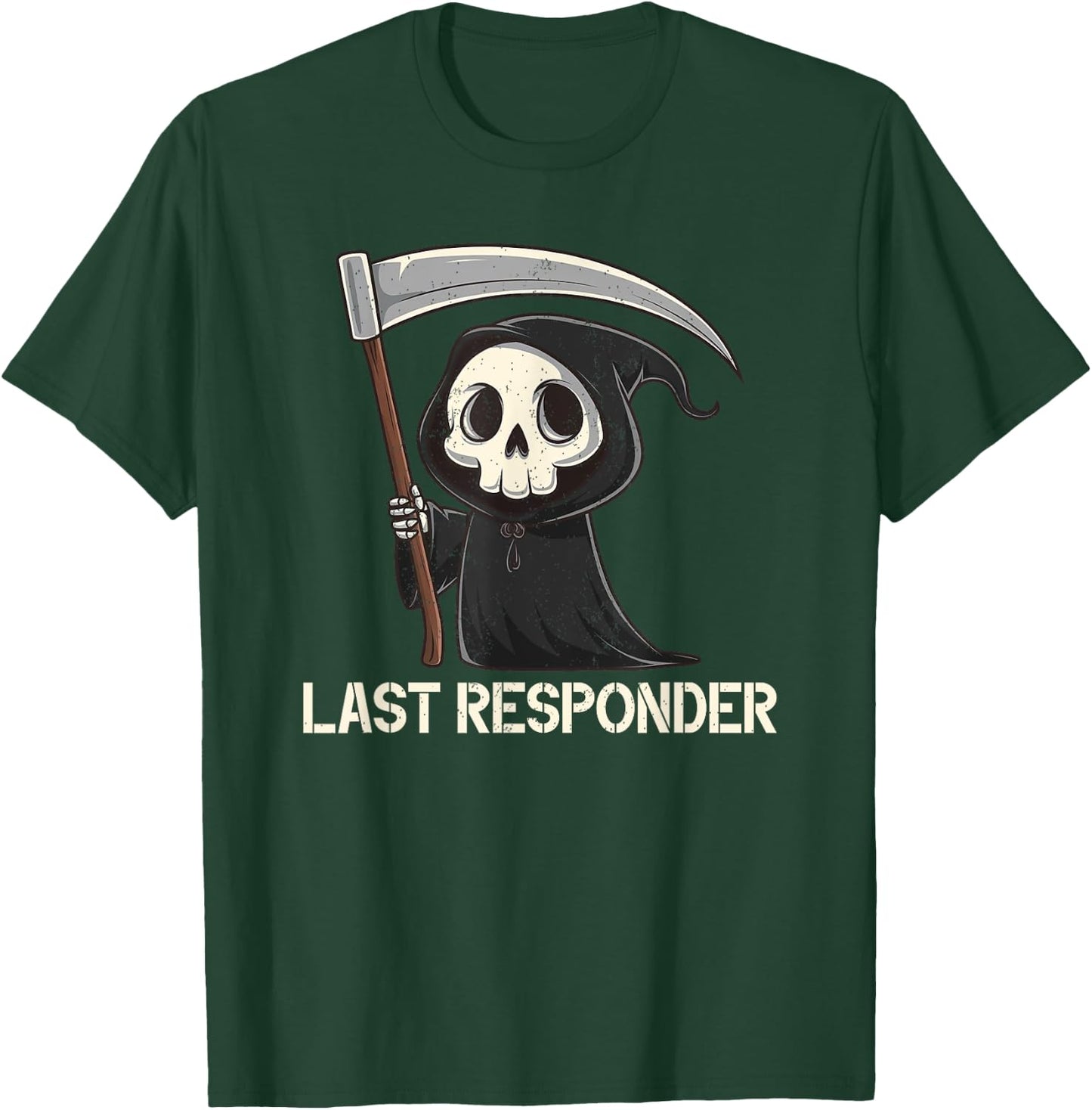 Last Responder Grim Reaper Dark Humour Funny Halloween , Black, S T-Shirt - T-Shirt | Forest