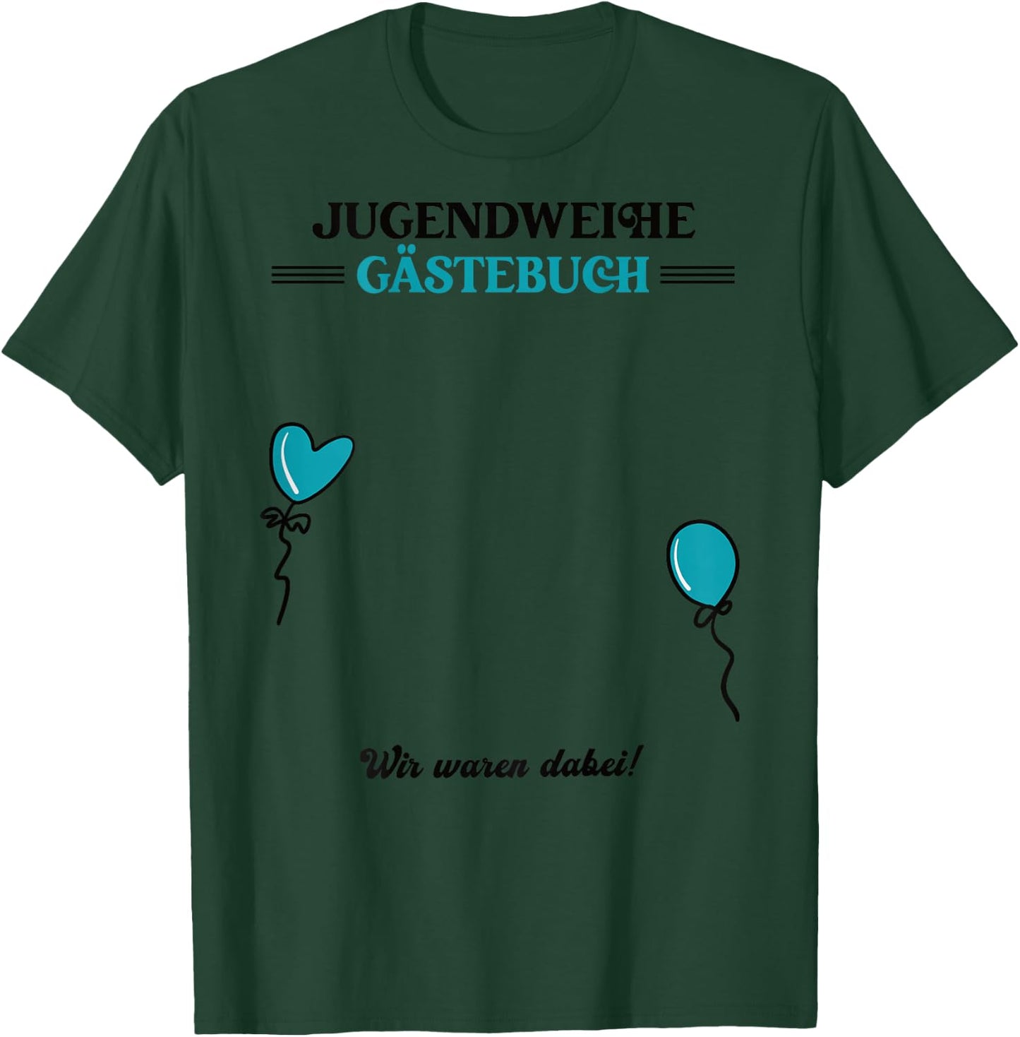 Jugendweihe Guest Book Wir Waren Dabei Women's Guest List , White, s T-Shirt - T-Shirt | Forest
