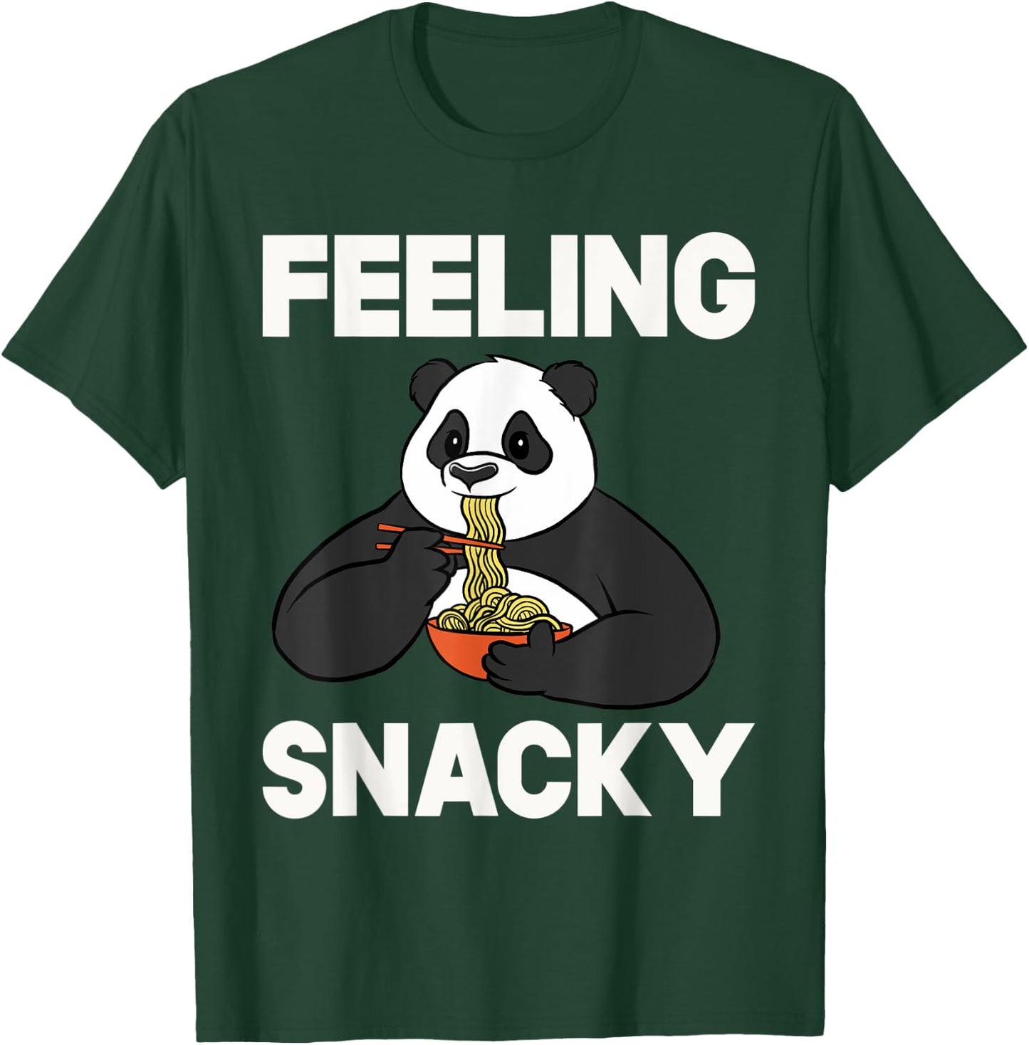 Feeling Snacky Ramen Noodles Funny Food Cute Kawaii Panda T-Shirt - T-Shirt | Forest