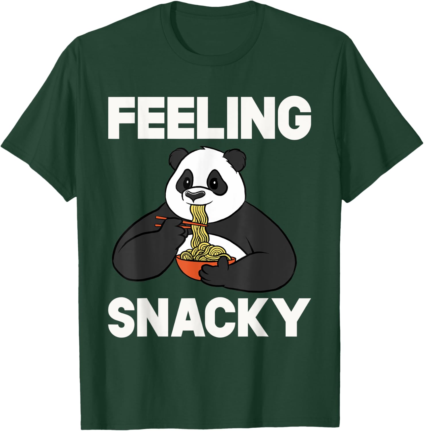 Feeling Snacky Ramen Noodles Funny Food Cute Kawaii Panda T-Shirt - T-Shirt | Forest