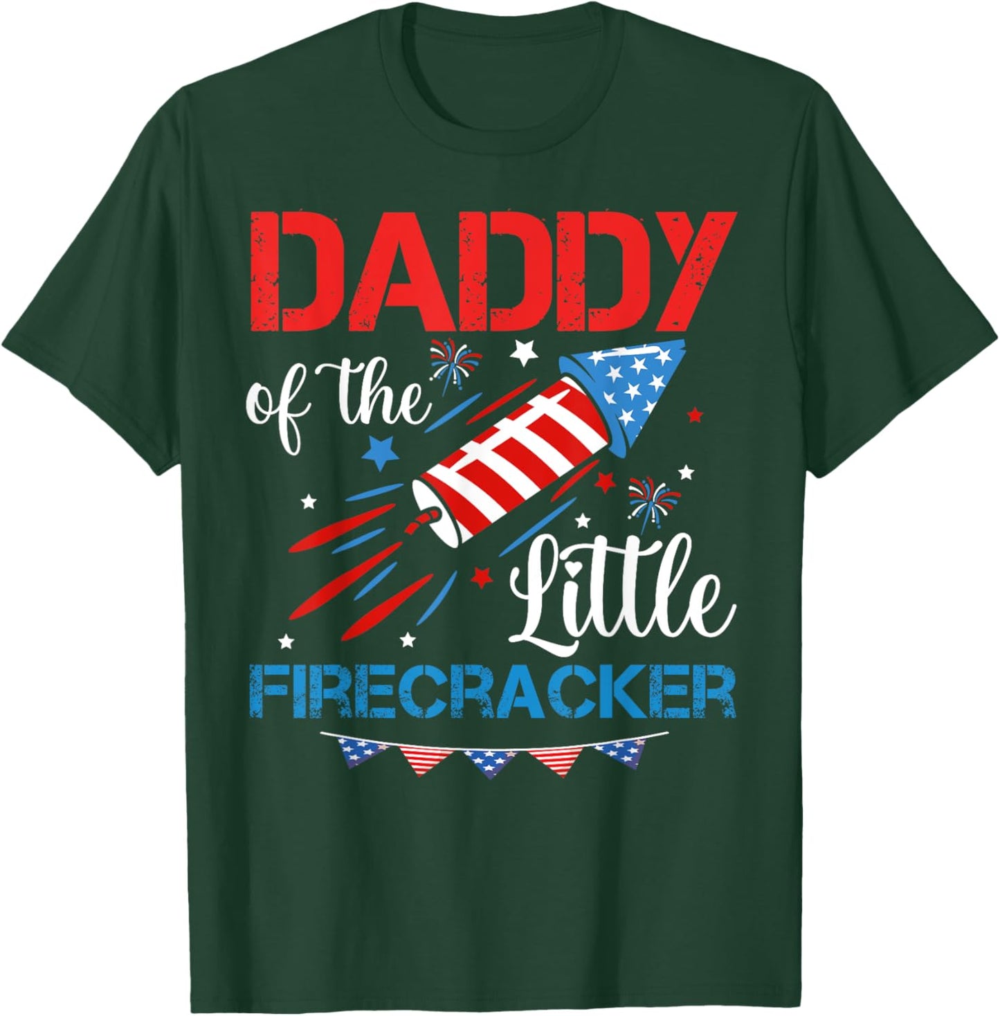Daddy Of The Little Firecracker 4th of July Birthday Dad T-Shirt - T-Shirt | Forest