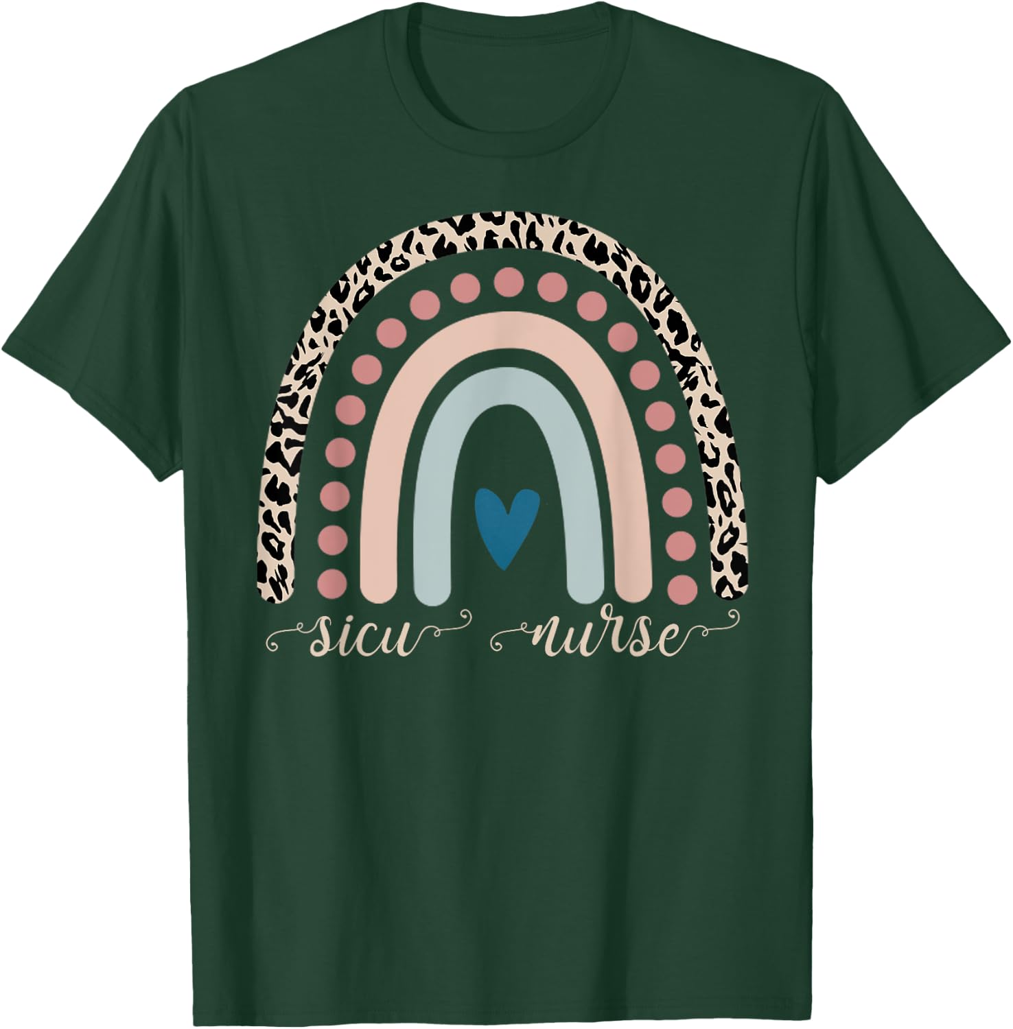 SICU Nurses Leopard Rainbow Surgical Intensive Care Units T-Shirt - T-Shirt | Forest