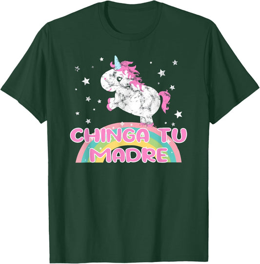 Chinga Tu Madre Rainbow Unicorn Funny Quotes Sayings Humor T-Shirt - T-Shirt | Forest