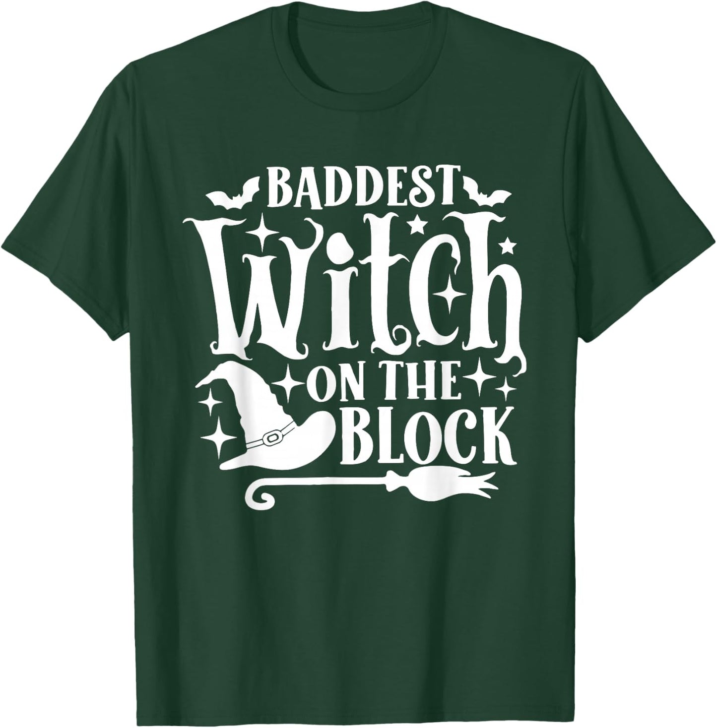 Baddest Witch On The Block Shirt Funny Halloween T-Shirt - T-Shirt | Forest