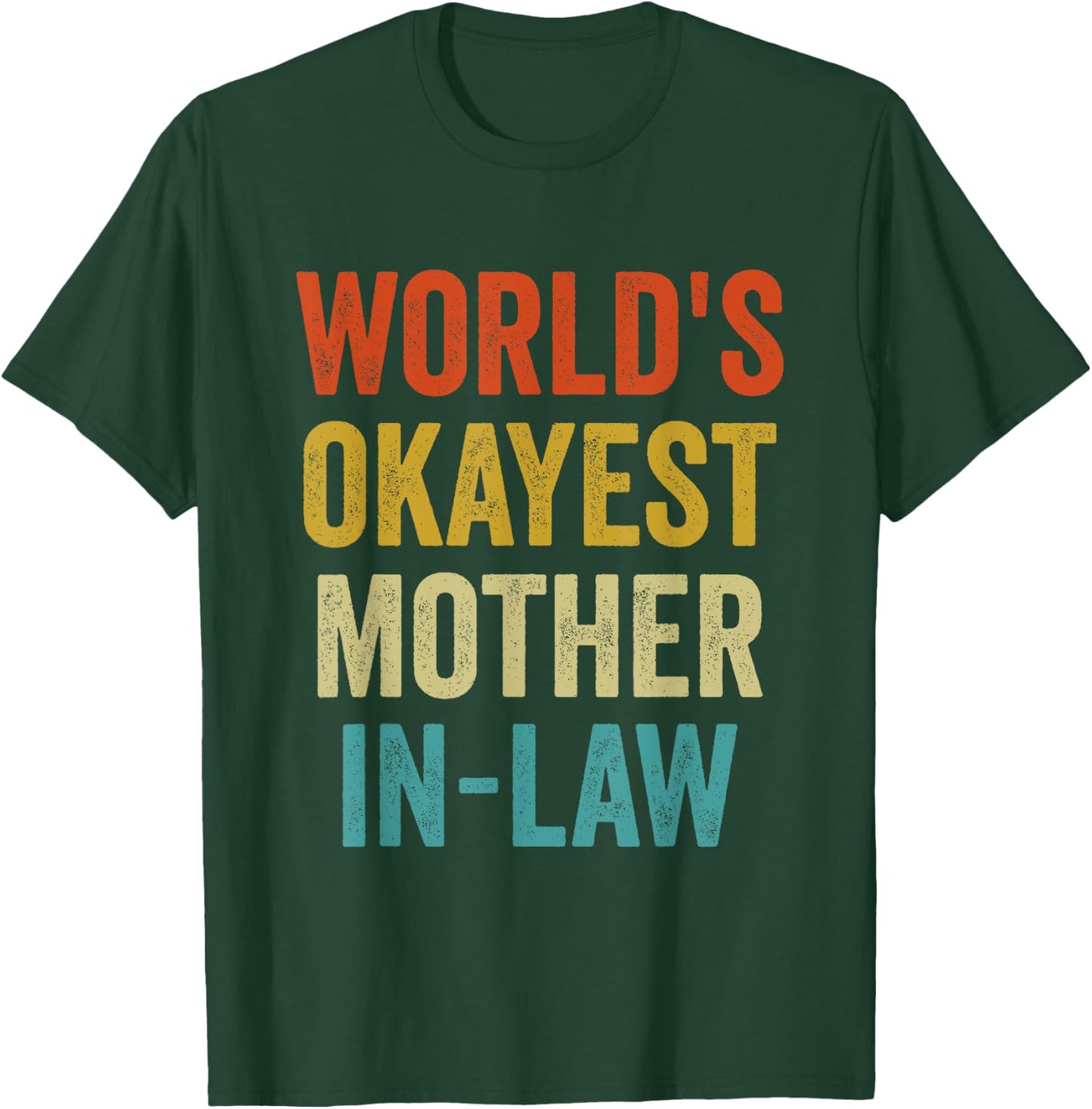 World's Okayest Mother in law Funny Family Humor Retro T-Shirt - T-Shirt | Forest