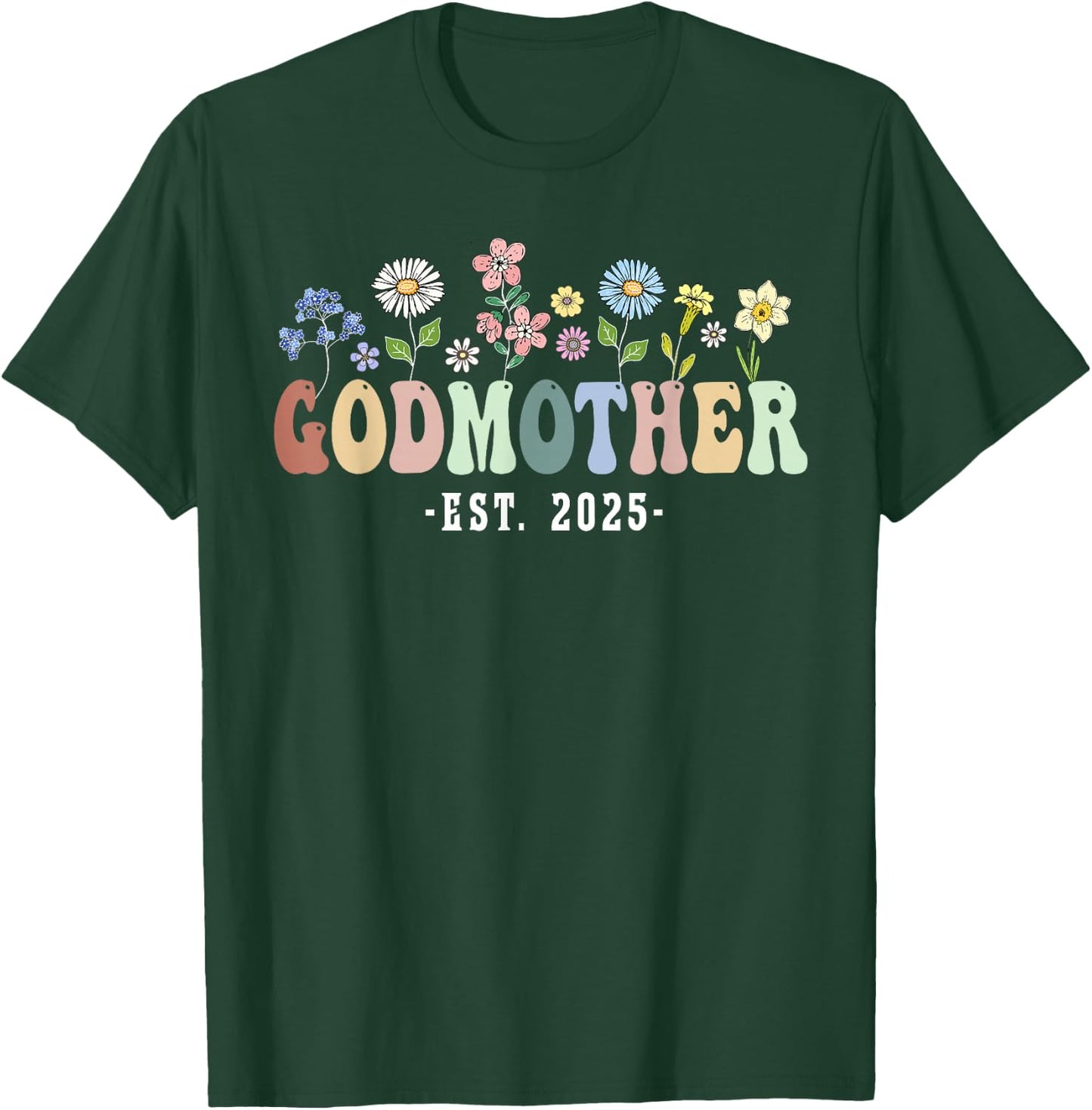 Godmother 2025 Godmother Gifts Wildflower Floral Design T-Shirt - T-Shirt | Forest