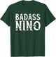 Cool Badass Nino Funny T-Shirt - T-Shirt | Forest