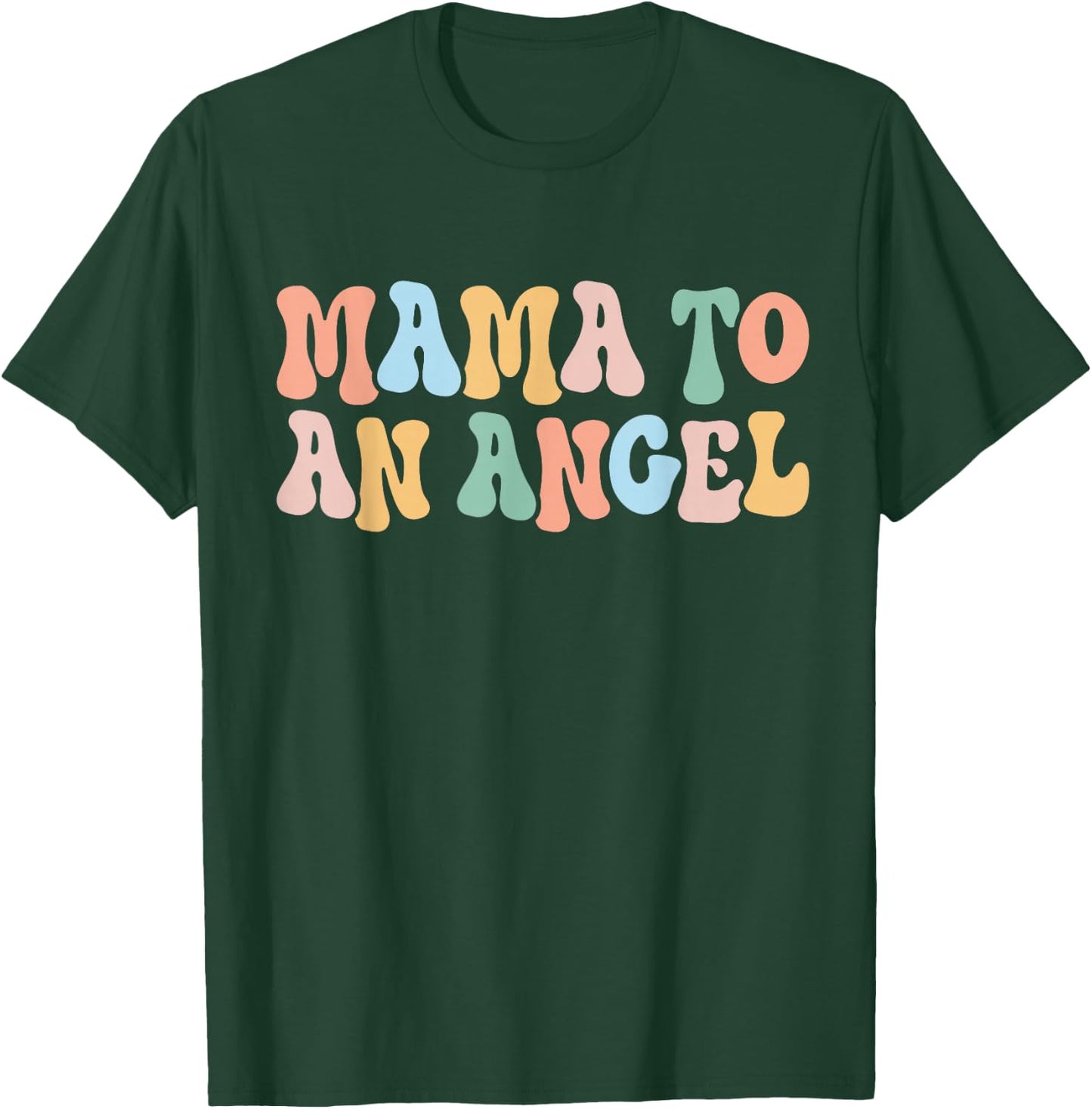 Mama to an Angel Mom Pregnancy and Infant Loss Awareness T-Shirt - T-Shirt | Forest