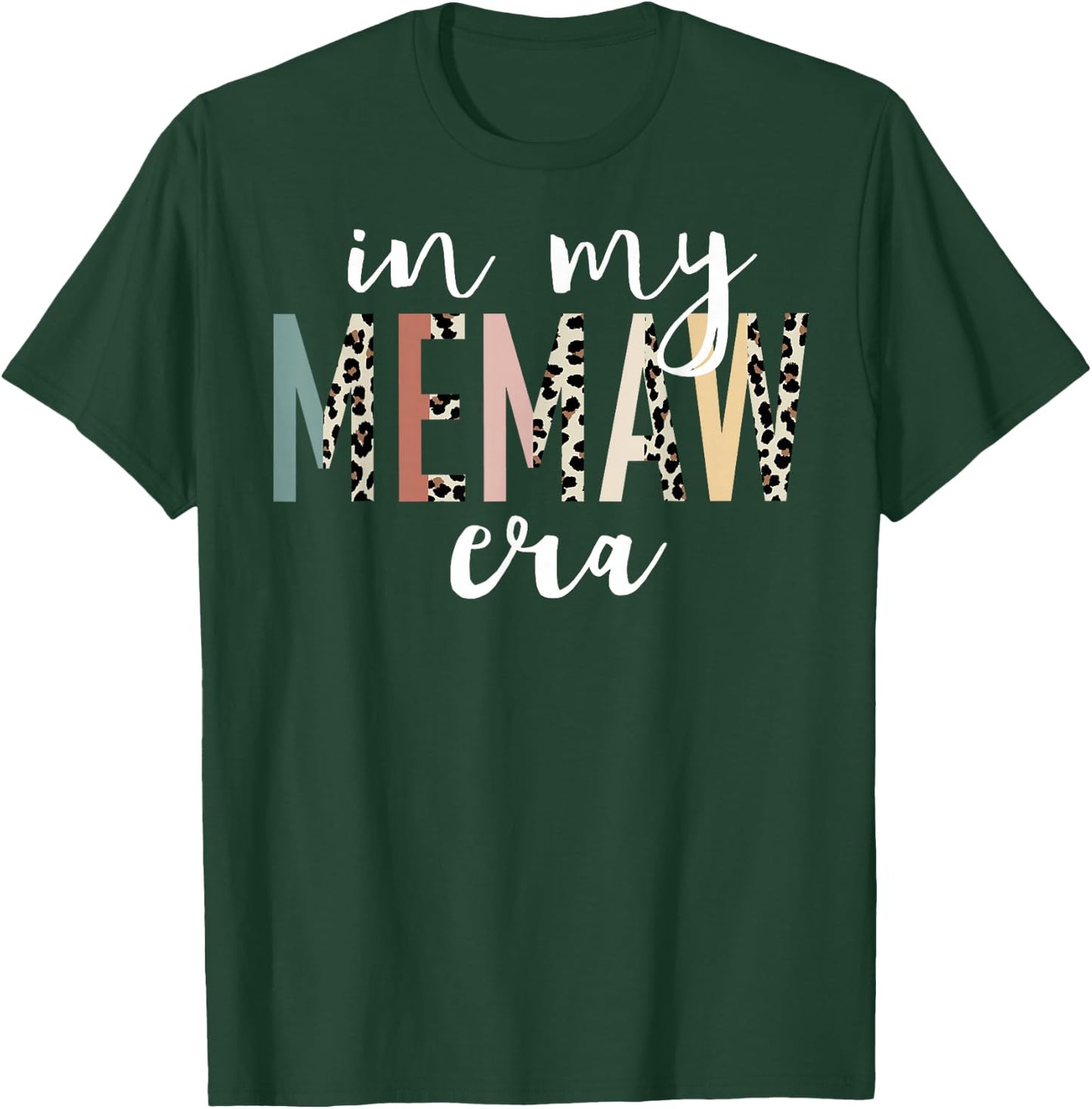 In My Memaw Era Leopard Letter Print Funny Gifts For Memaw T-Shirt - T-Shirt | Forest
