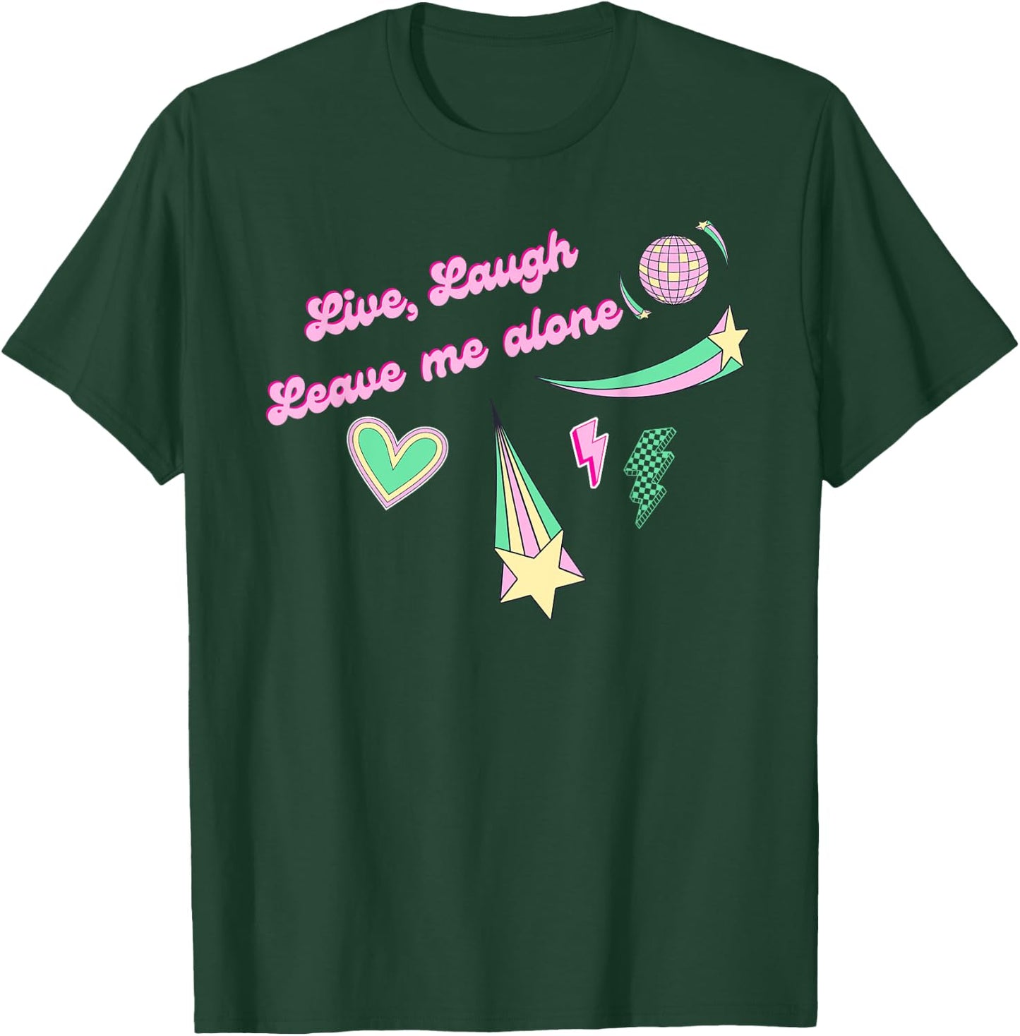 Live, Laugh, Leave Me Alone in retro disco aesthetic T-Shirt - T-Shirt | Forest