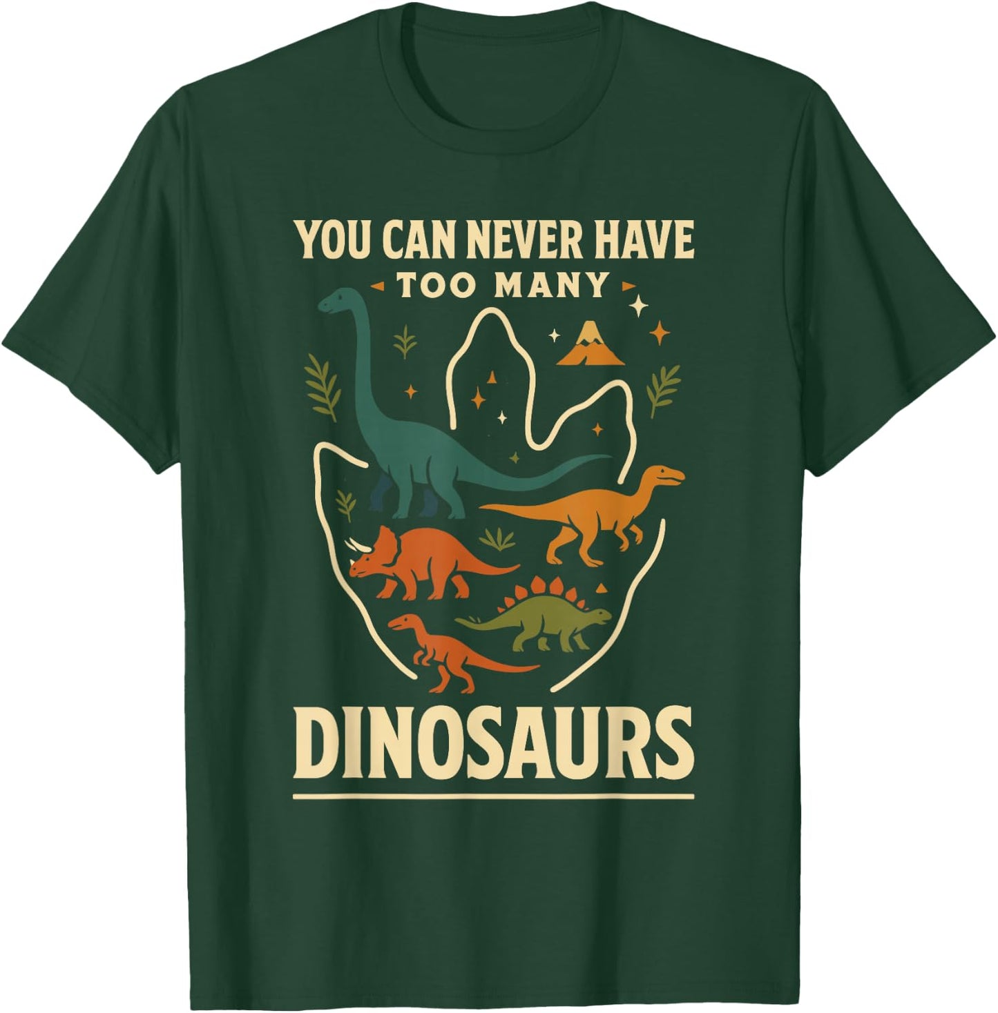 You Can Never Have Too Many Dinosaurs Retro Style Humor T-Shirt - T-Shirt | Forest