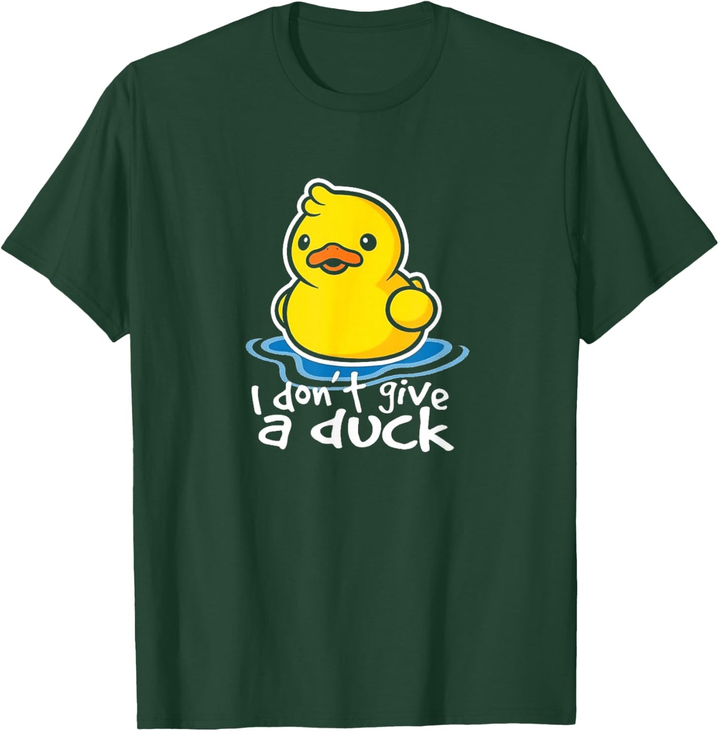 I Don't Give A Duck Lustiges Geschenk T-Shirt - T-Shirt | Forest