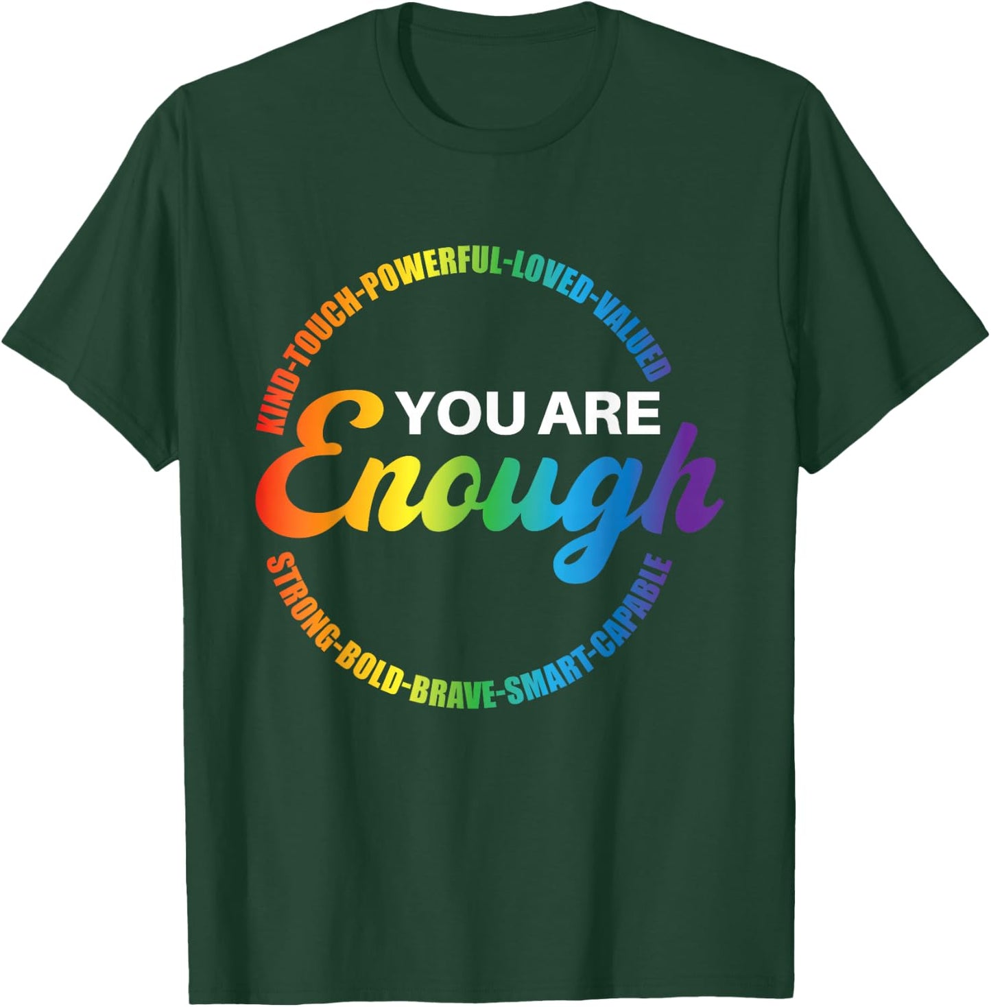 Du bist genug Stolz Rainbow Queer Gay CSD Lesbian Ally LGBT T-Shirt - T-Shirt | Forest