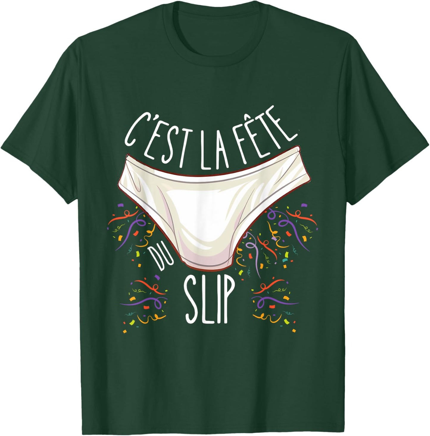 C'est la Fête du Slip - Funny Unusual , Black, S T-Shirt - T-Shirt | Forest