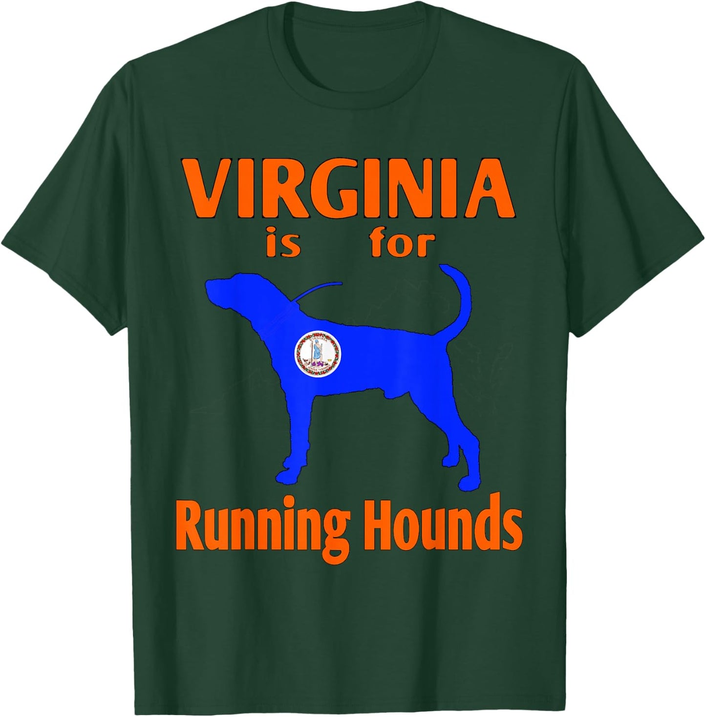 Virginia is for Running Hounds Dog Hunting Shirt T-Shirt - T-Shirt | Forest