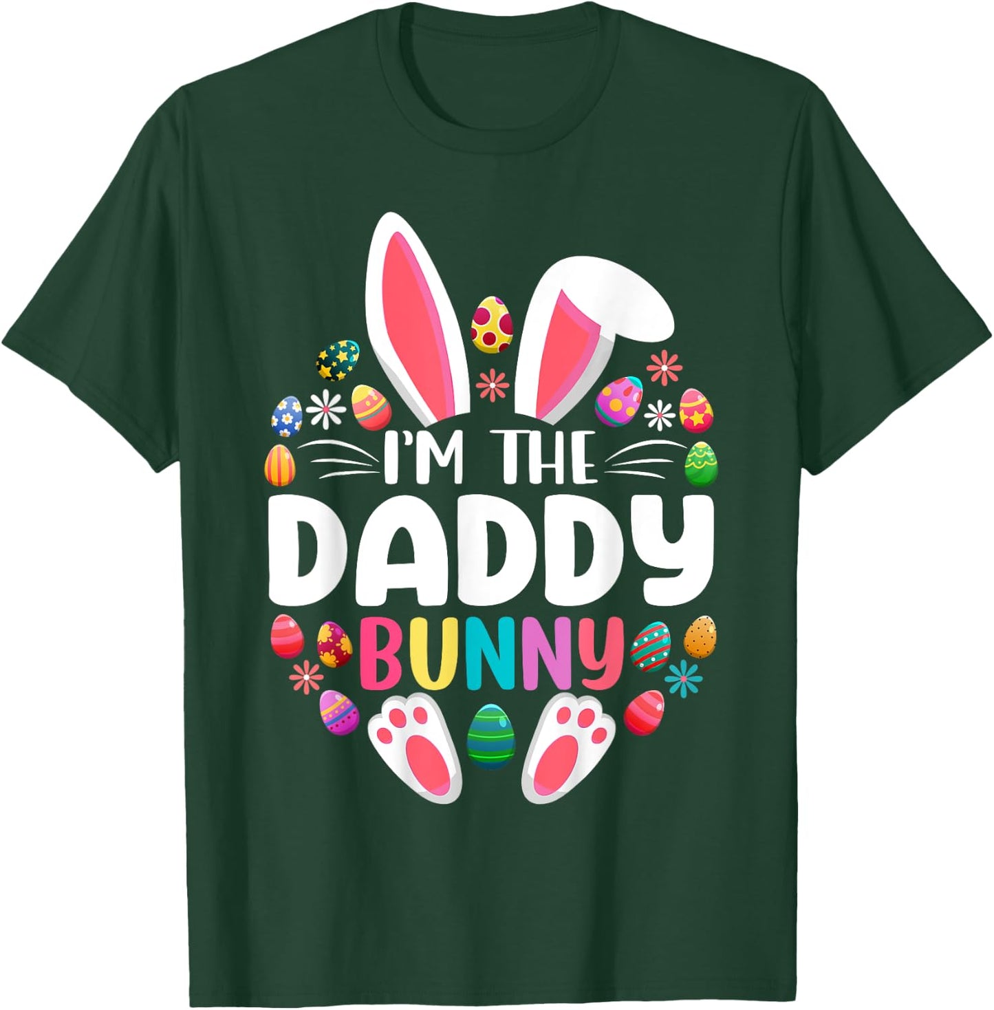 I'm The Daddy Bunny Funny Easter Day Family Matching T-Shirt - T-Shirt | Forest
