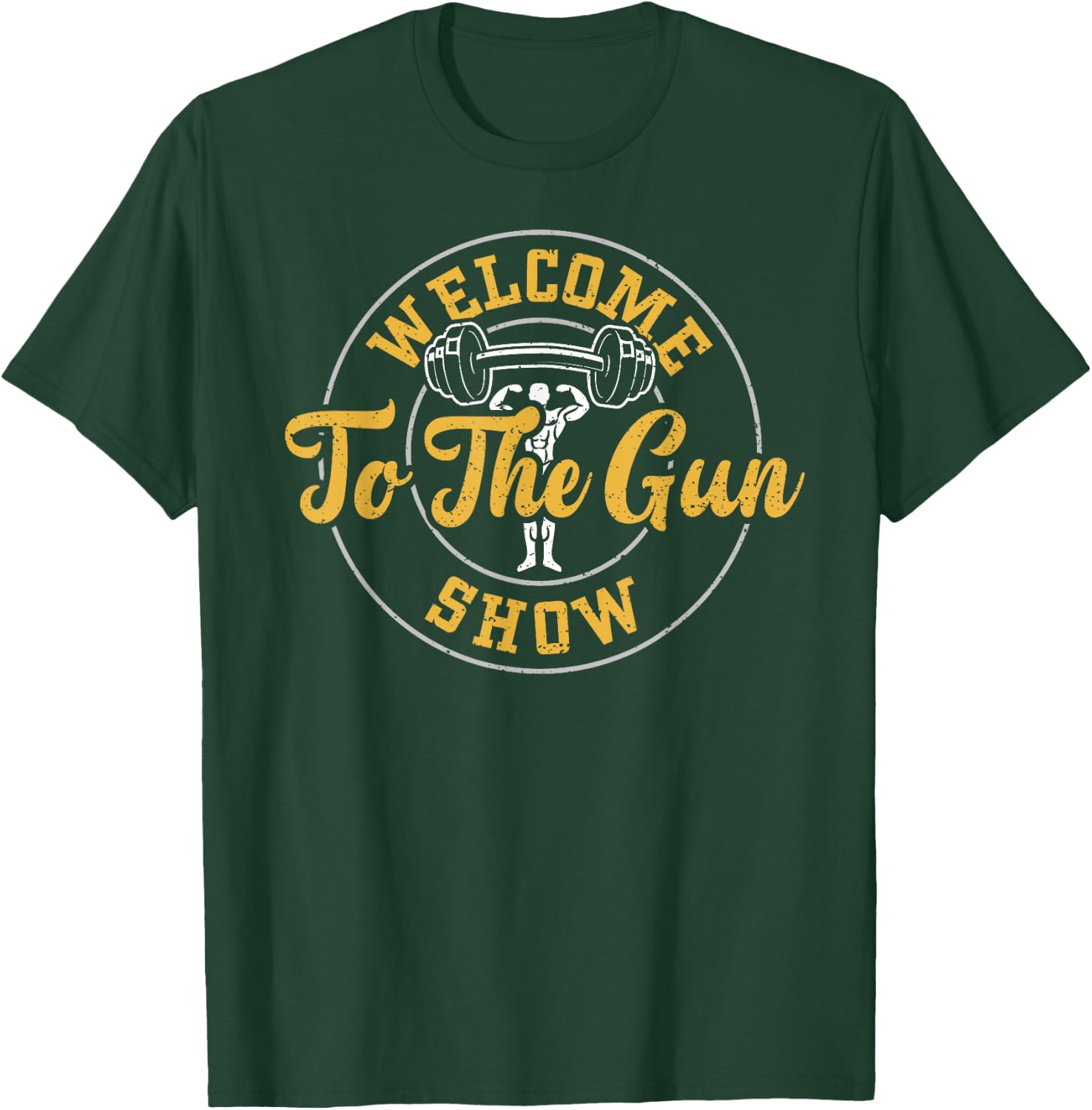 Bodybuilding: Welcome To The Gun Show - Gym Sayings T-Shirt - T-Shirt | Forest