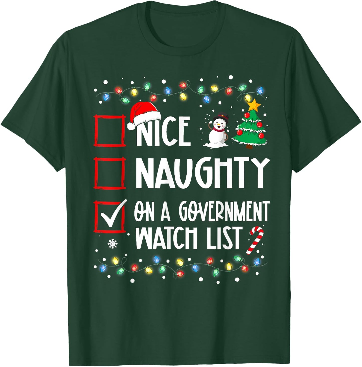 Nice Naughty On A Government Watch List Christmas List T-Shirt - T-Shirt | Forest