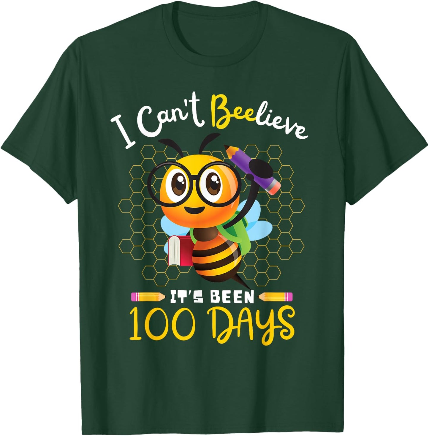 I Can't Believe it's Been 100 Days 100th Day Of School Bee T-Shirt - T-Shirt | Forest