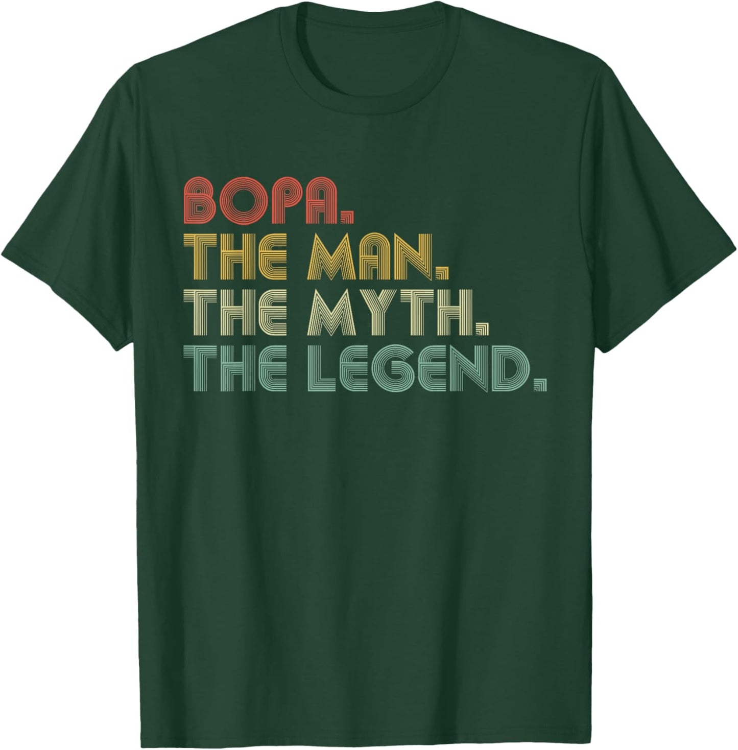 Bopa The Man The Myth The Legend Funny Father's Day T-Shirt - T-Shirt | Forest