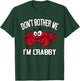 Don't Bother Me I'm Crabby T-Shirt - T-Shirt | Forest