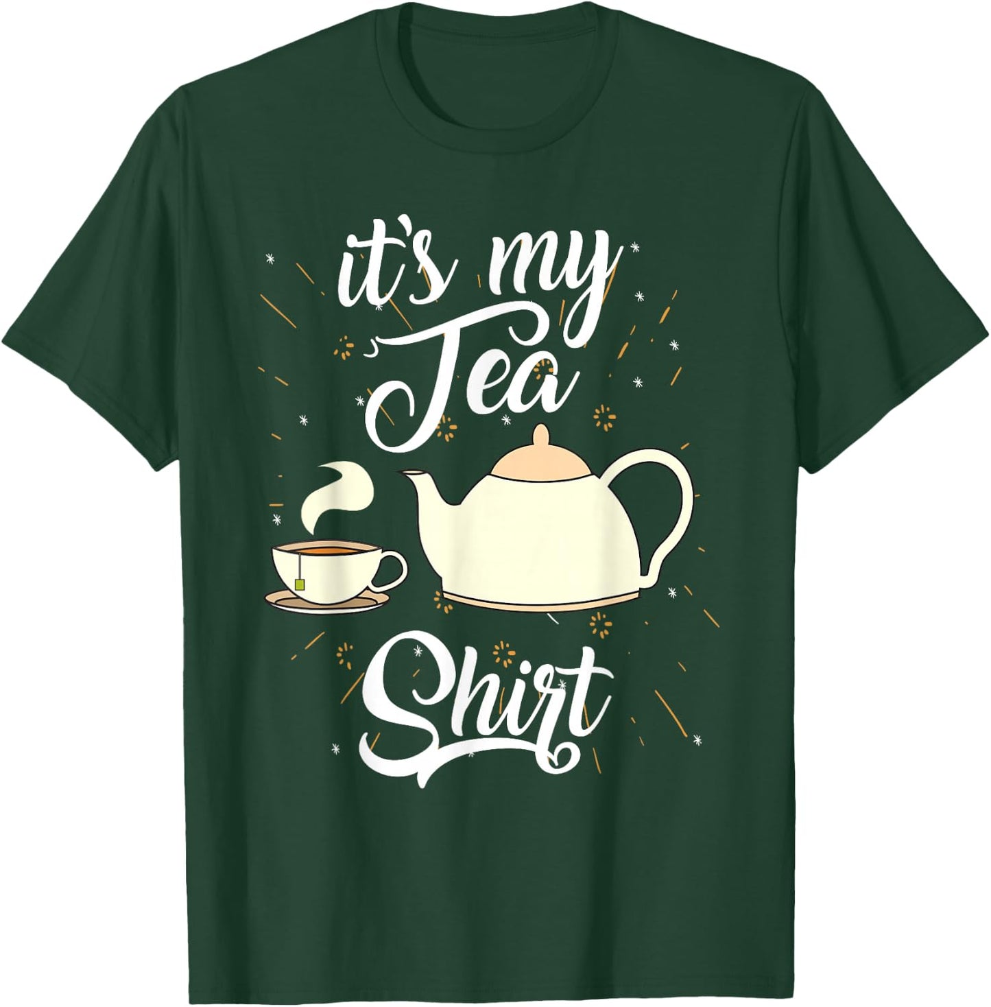 It's My Tea Shirt | Trendy Tea Fanatics Gift T-Shirt - T-Shirt | Forest