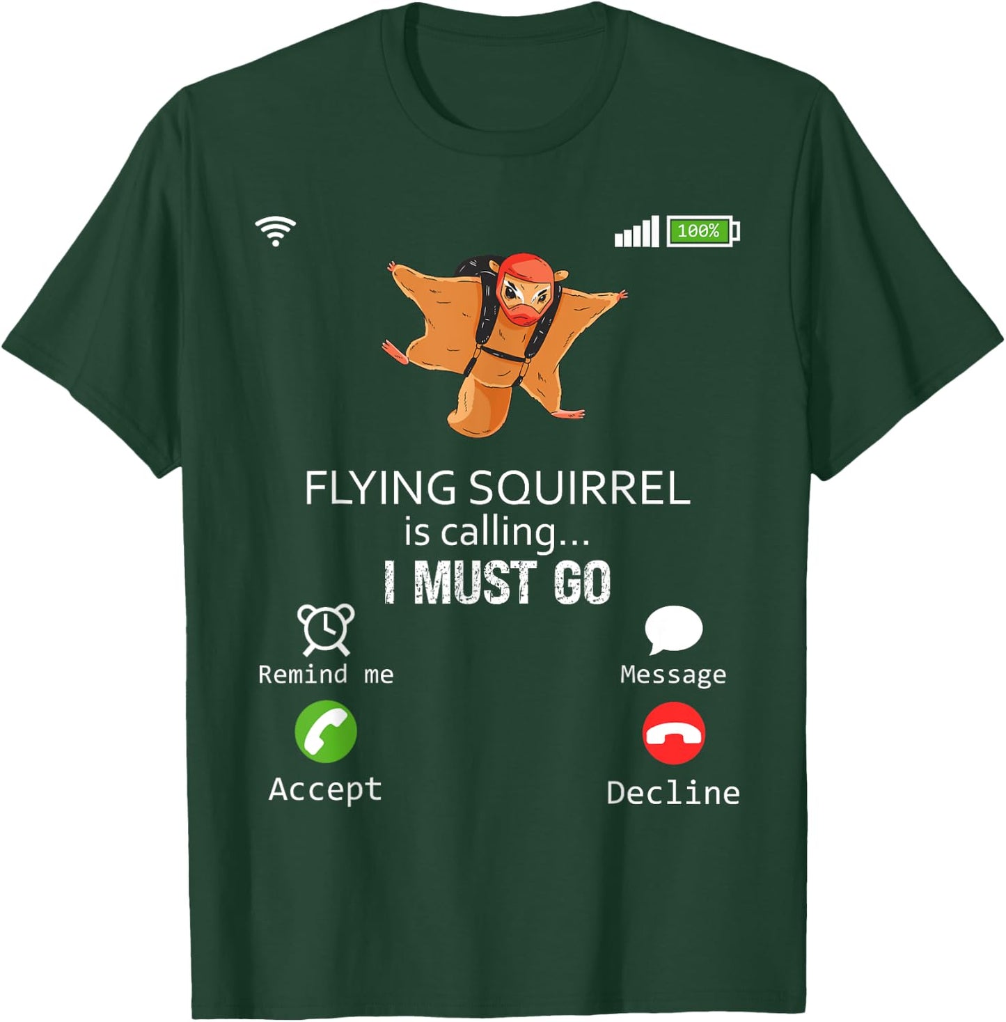 Flying Squirrel Is Calling I Must Go Animal Lover Sarcasm T-Shirt - T-Shirt | Forest