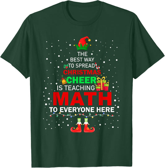 The Best Way To Spread Christmas Cheer Is Teaching Math T-Shirt - T-Shirt | Forest