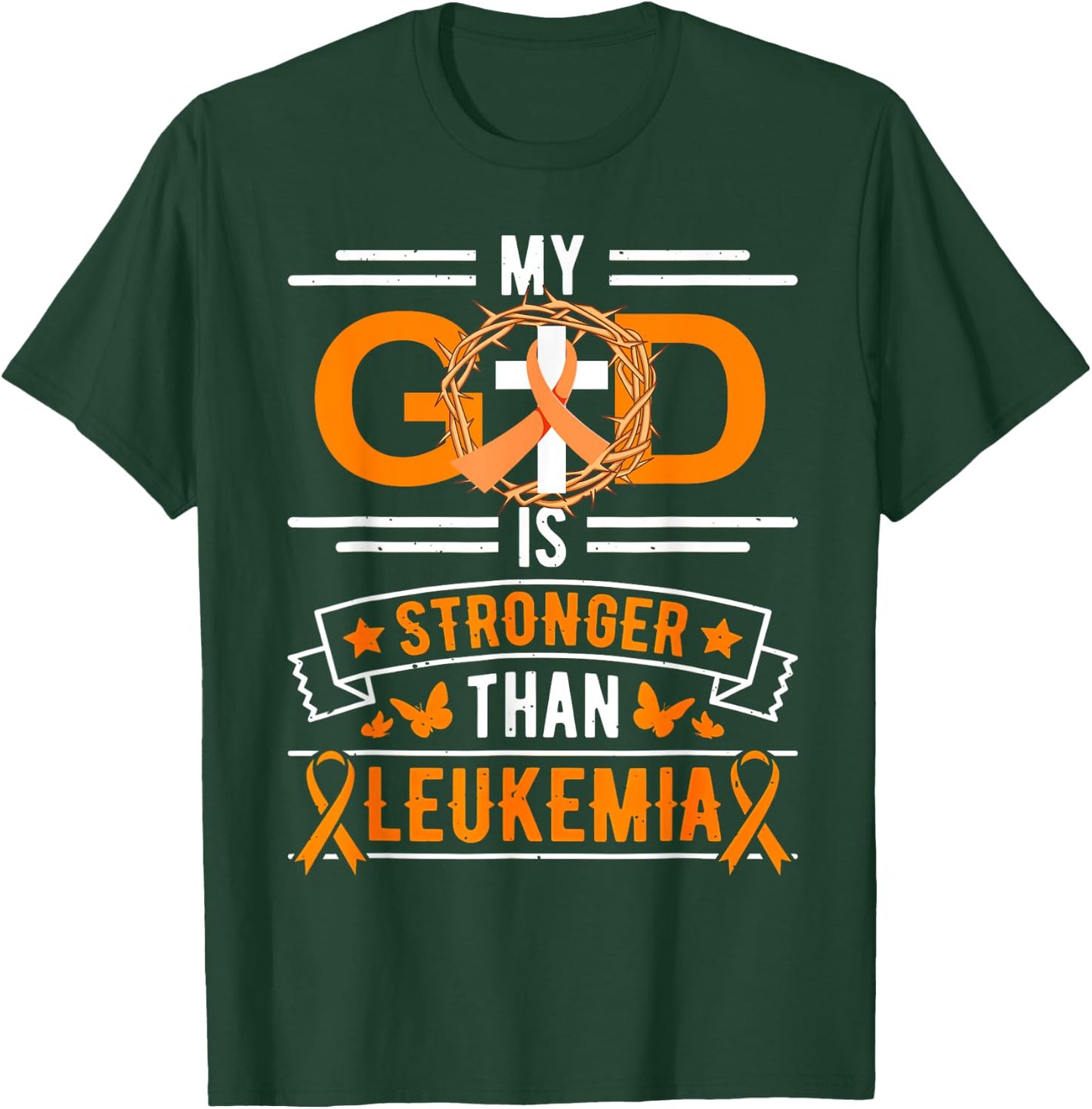 My God is Stronger Than Leukemia Survivor T-Shirt - T-Shirt | Forest