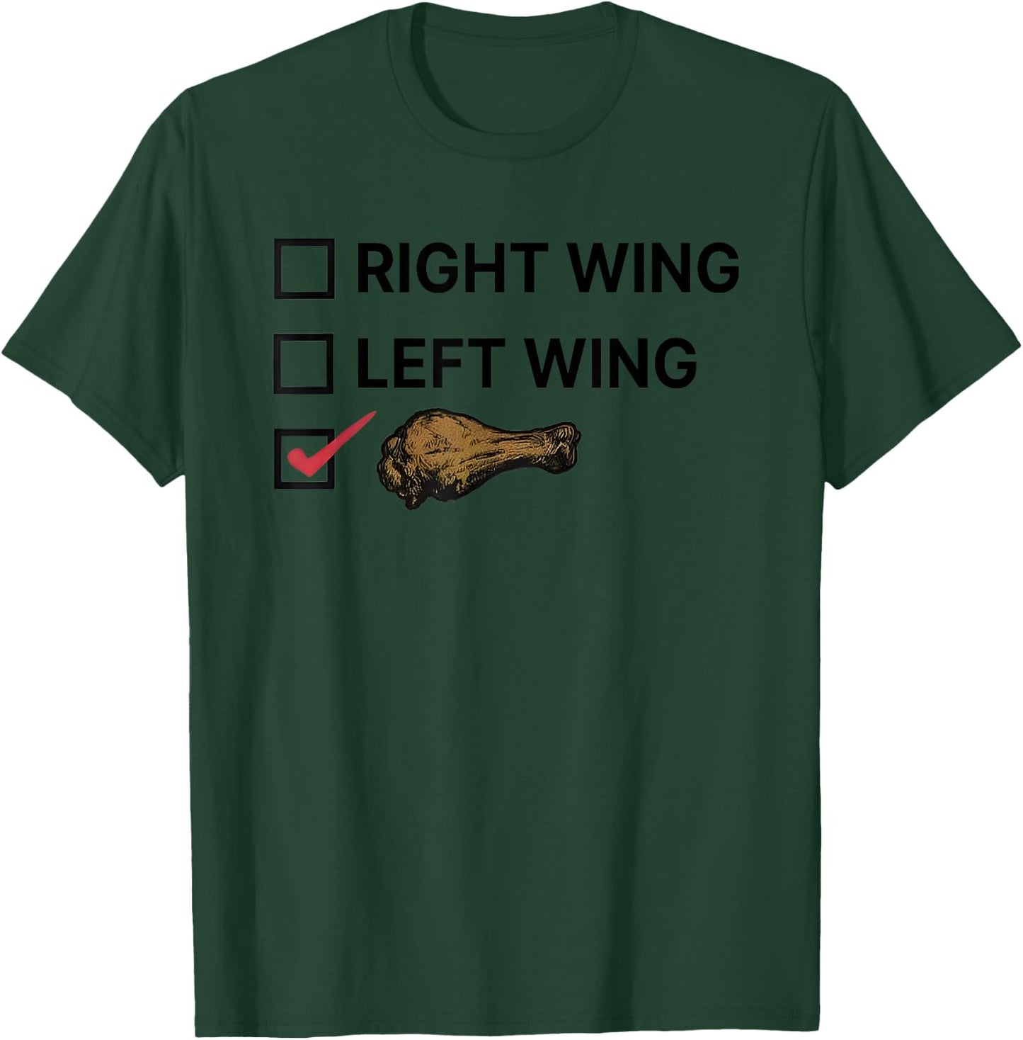 Right Wing Left Wing Chicken Wing Voter T-Shirt - T-Shirt | Forest