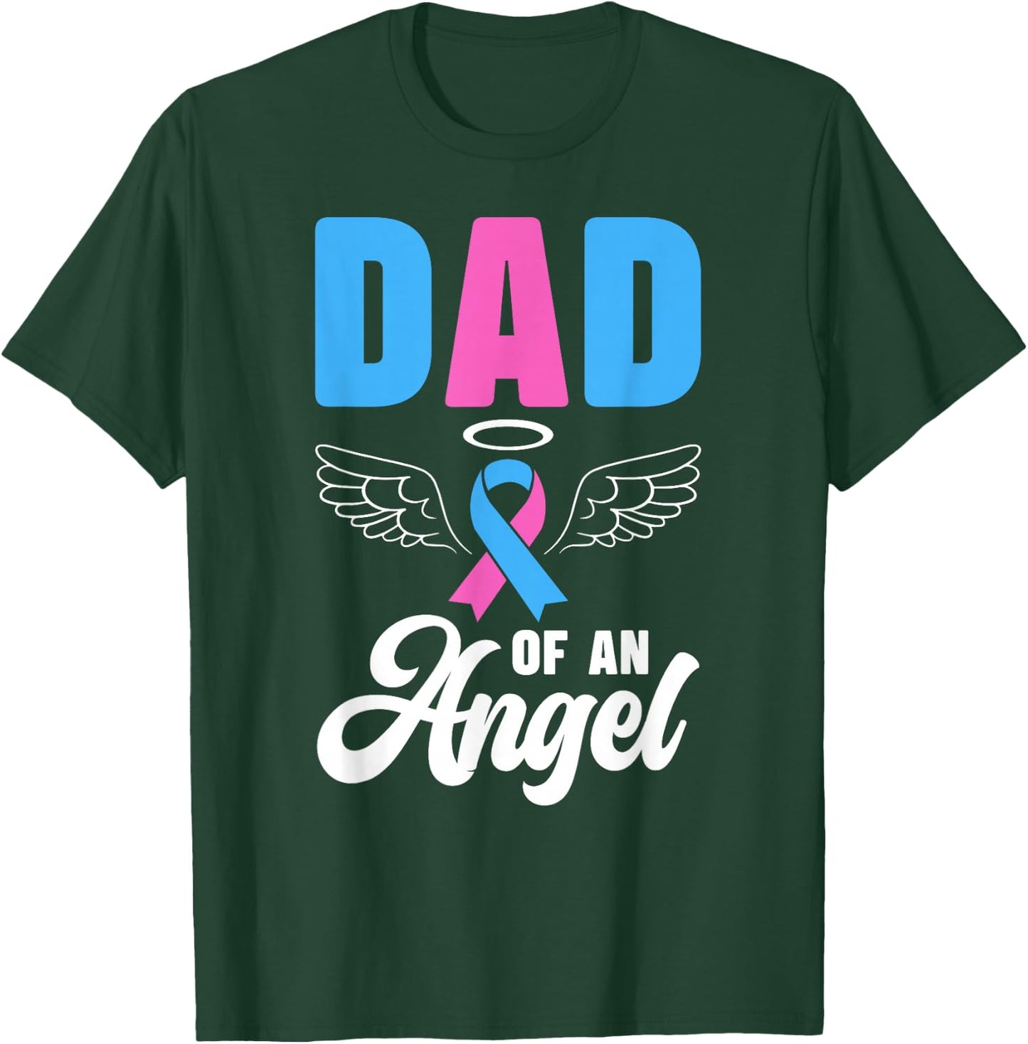 Dad of an Angel Father Pregnancy and Infant Loss Awareness T-Shirt - T-Shirt | Forest